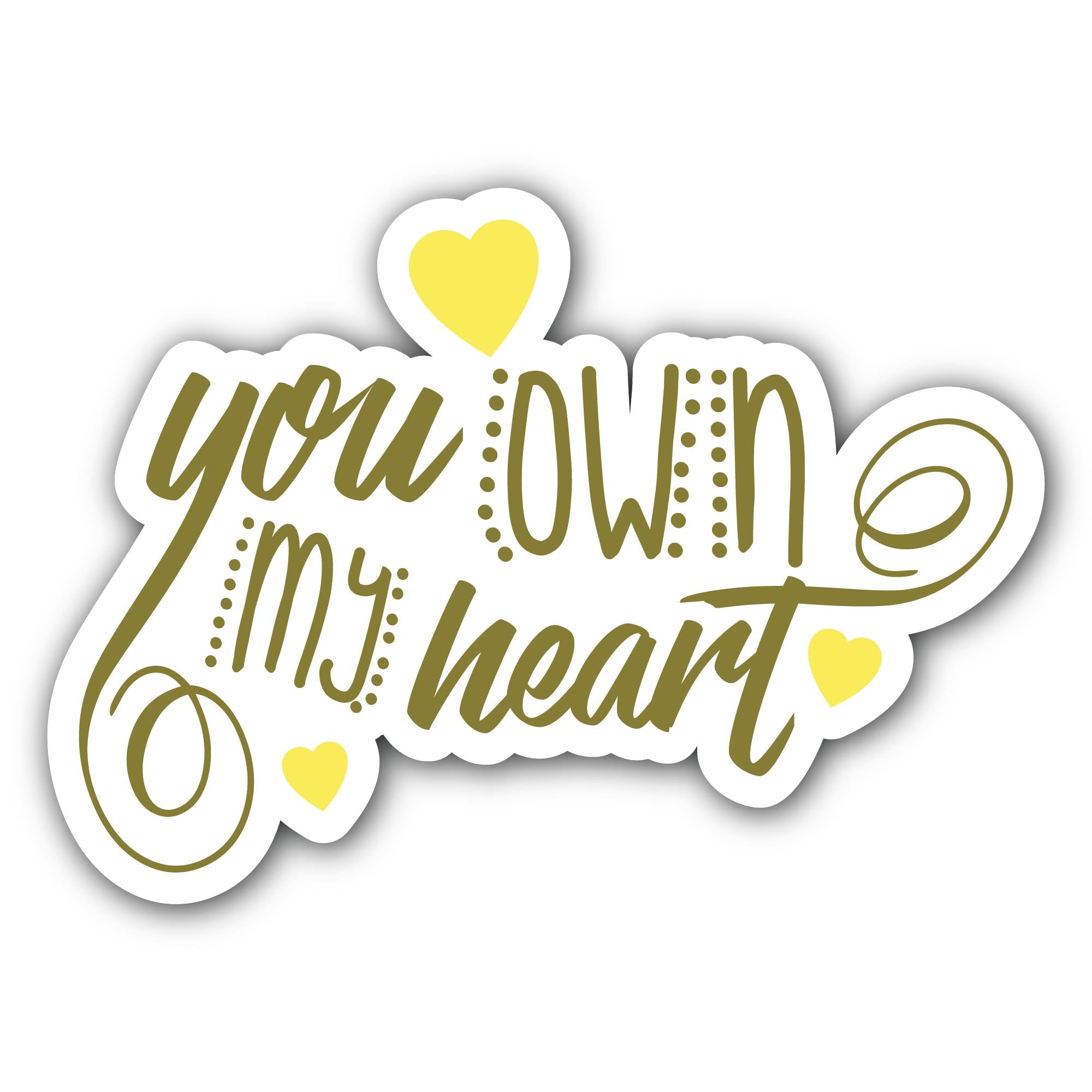 You Own My Hart Sticker, Waterproof Vinyl Decal Sticker Indoor Or Outdoor 2 (Pieces) 3" and 5"