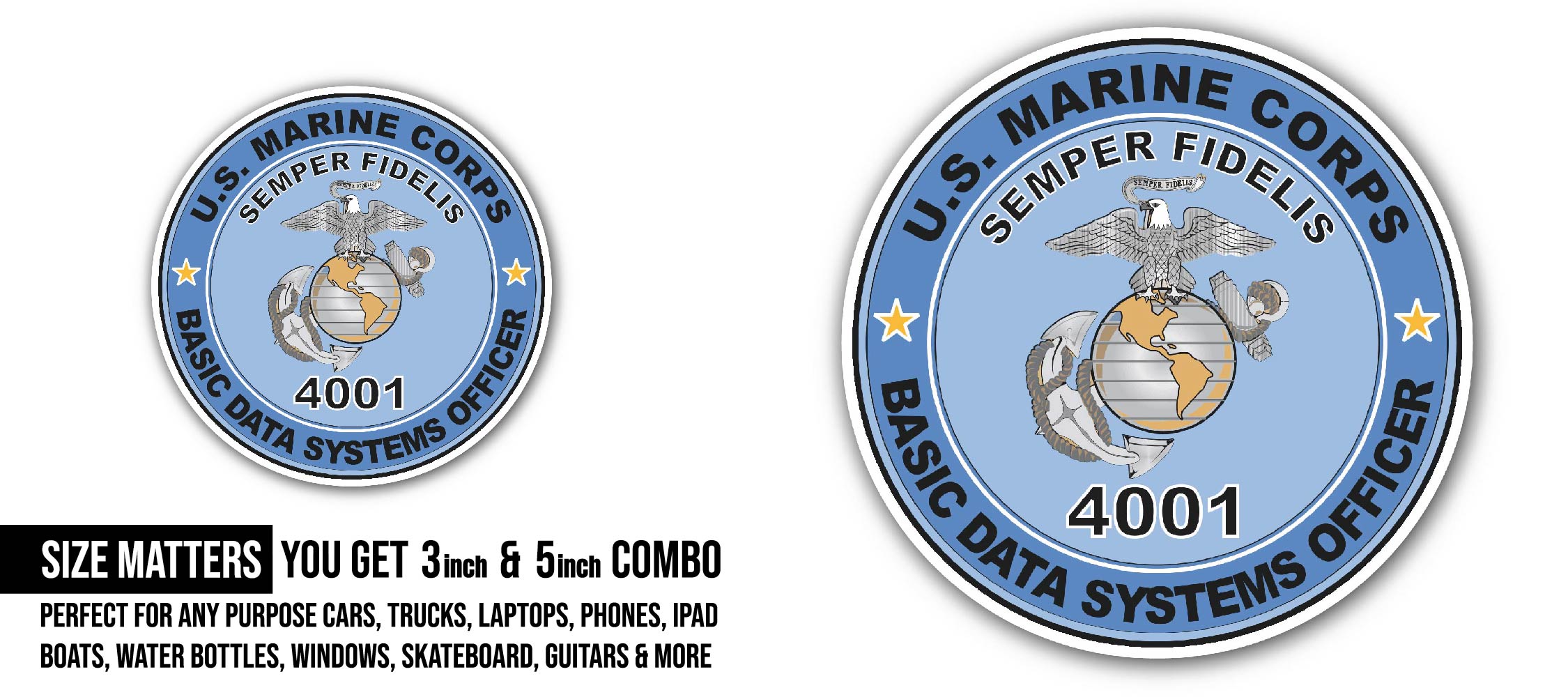 U.S.M.C. MOS 4001 Basic Data Systems Officer Sticker, Waterproof Vinyl Decal Sticker Indoor Or Outdoor 2 (Pieces) 3" and 5"