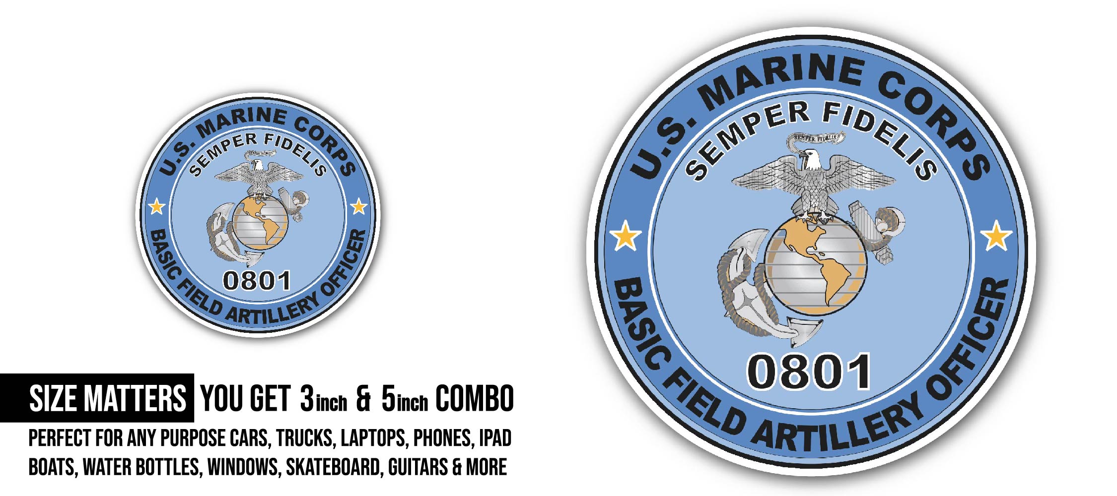 U.S.M.C. MOS 0801 Basic Field Artillery Officer Sticker, Waterproof Vinyl Decal Sticker Indoor Or Outdoor 2 (Pieces) 3" and 5"