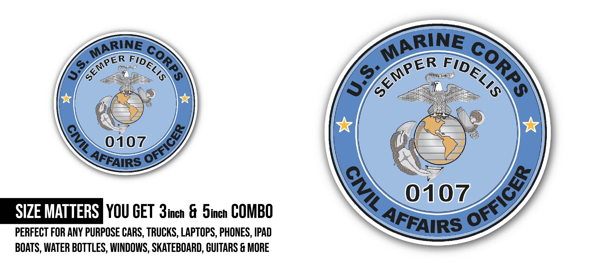 U.S.M.C. MOS 0107 Civil Affairs Officer Sticker, Waterproof Vinyl Decal Sticker Indoor Or Outdoor 2 (Pieces) 3" and 5"