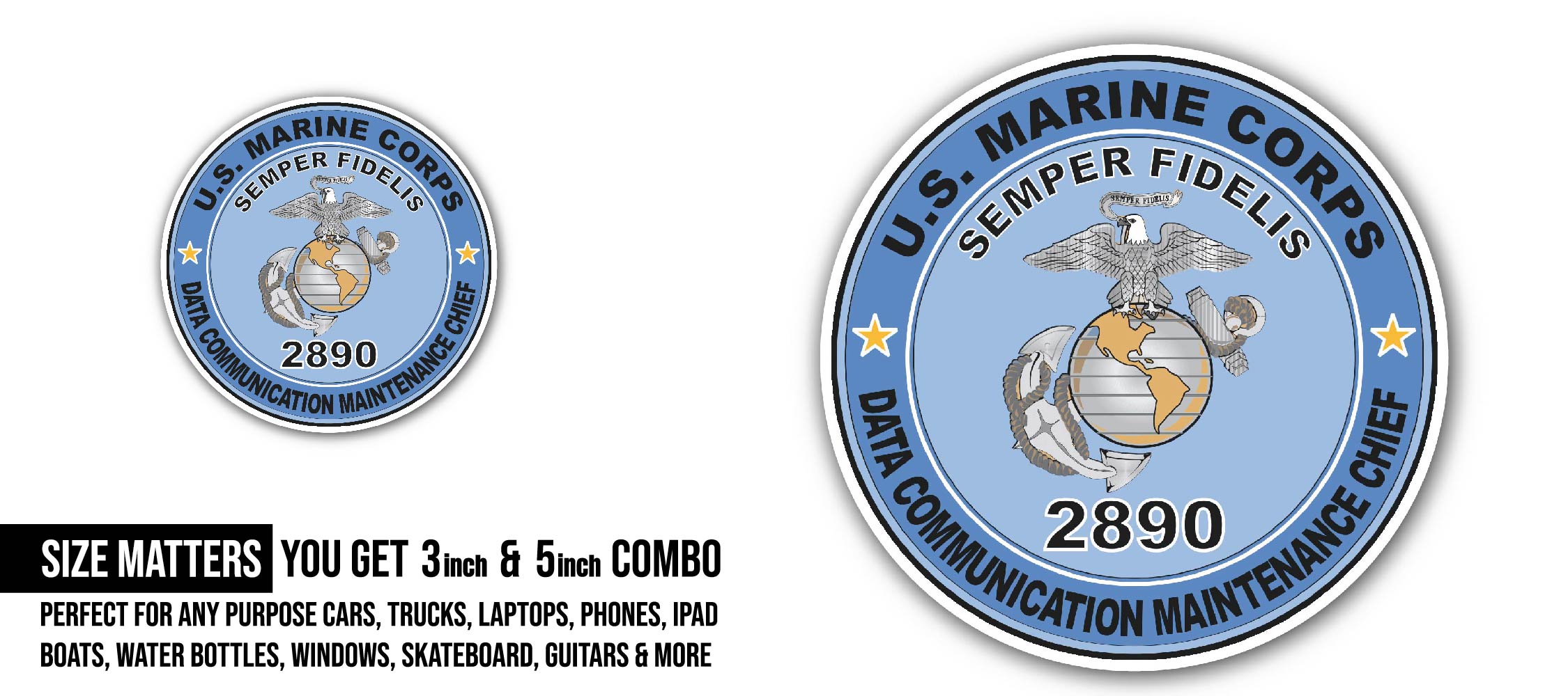 U.S.M.C. MOS 2890 Data Communication Maintenance Chief Sticker, Waterproof Vinyl Decal Sticker Indoor Or Outdoor 2 (Pieces) 3" and 5"