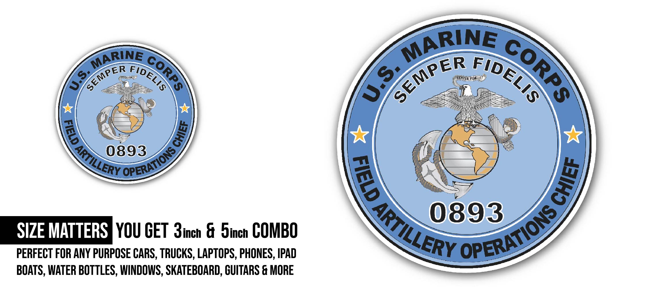 U.S.M.C. MOS 0893 Field Artillery Operations Chief Sticker, Waterproof Vinyl Decal Sticker Indoor Or Outdoor 2 (Pieces) 3" and 5"