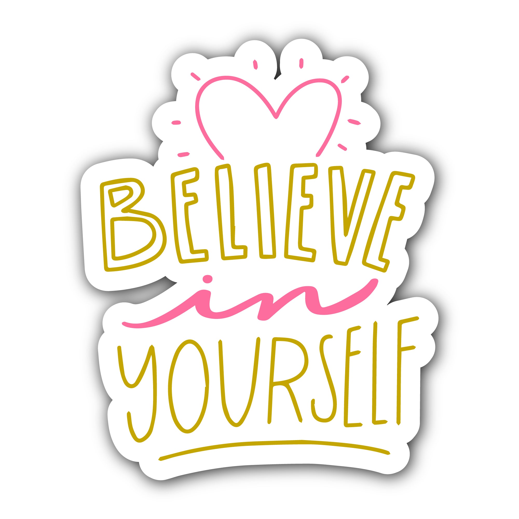 Believe in Yourself Sticker, Waterproof Vinyl Decal Sticker Indoor Or Outdoor 2 (Pieces) 3" and 5"