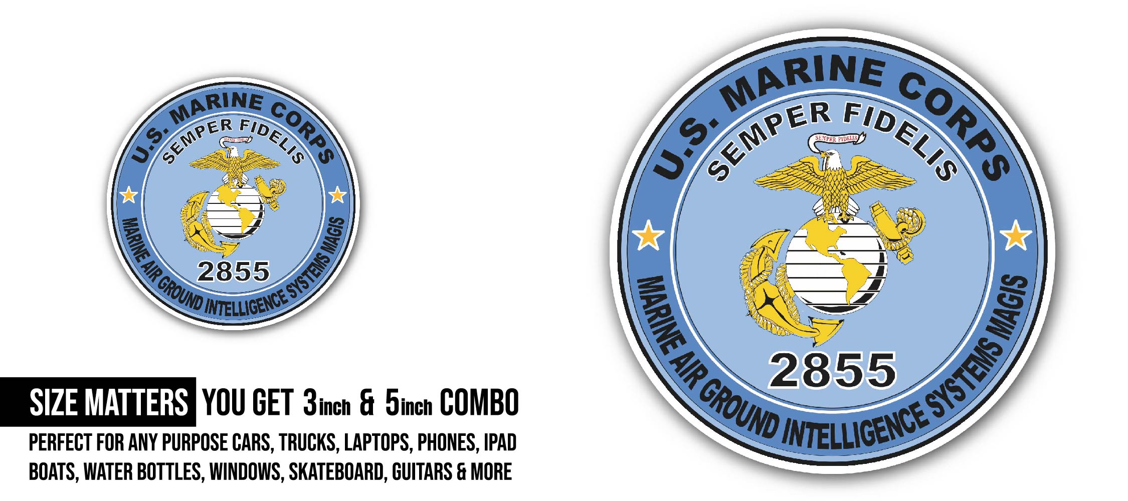 U.S.M.C. MOS 2855 Marine Air Ground Intelligence Systems MAGIS Sticker, Waterproof Vinyl Decal Sticker Indoor Or Outdoor 2 (Pieces) 3" and 5"