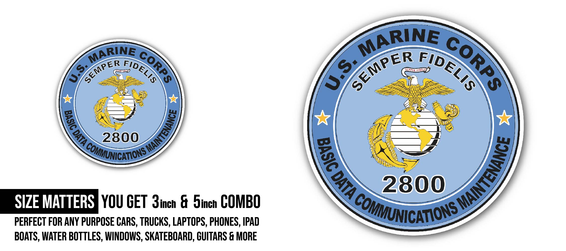 U.S.M.C. MOS 2800 Basic Data Communications Maintenance Sticker, Waterproof Vinyl Decal Sticker Indoor Or Outdoor 2 (Pieces) 3" and 5"