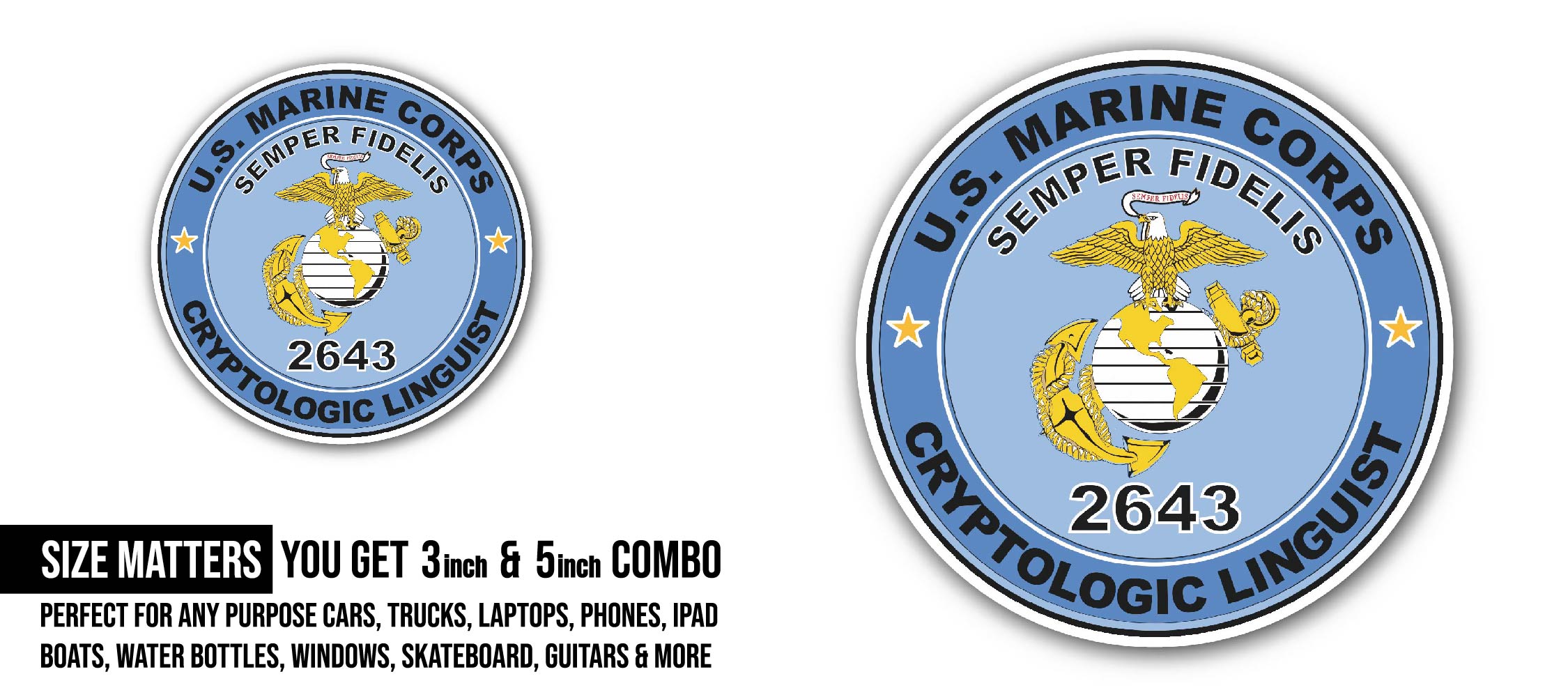 U.S.M.C. MOS 2643 Cryptologic Linguist Sticker, Waterproof Vinyl Decal Sticker Indoor Or Outdoor 2 (Pieces) 3" and 5"