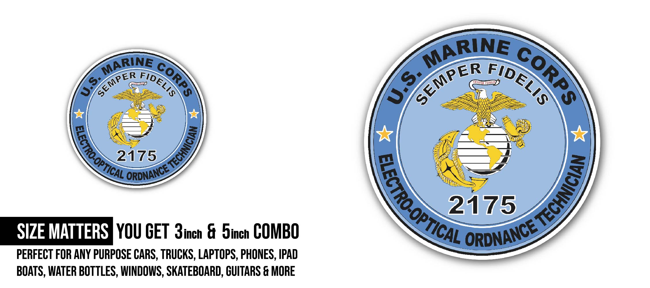 U.S.M.C. MOS 2175 Electro-Optical Ordnance Technician Sticker, Waterproof Vinyl Decal Sticker Indoor Or Outdoor 2 (Pieces) 3" and 5"
