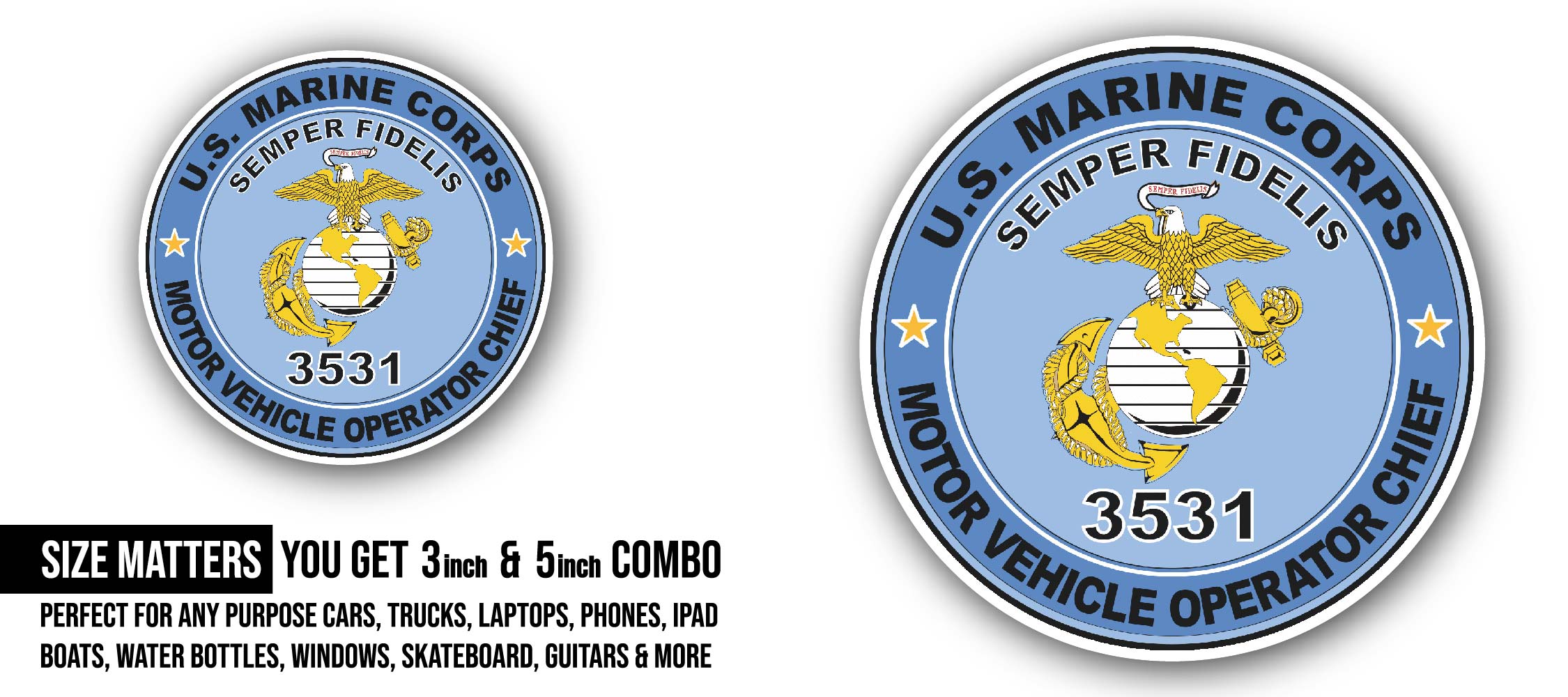 U.S.M.C. MOS 3531 Motor Vehicle Operator Chief Sticker, Waterproof Vinyl Decal Sticker Indoor Or Outdoor 2 (Pieces) 3" and 5"