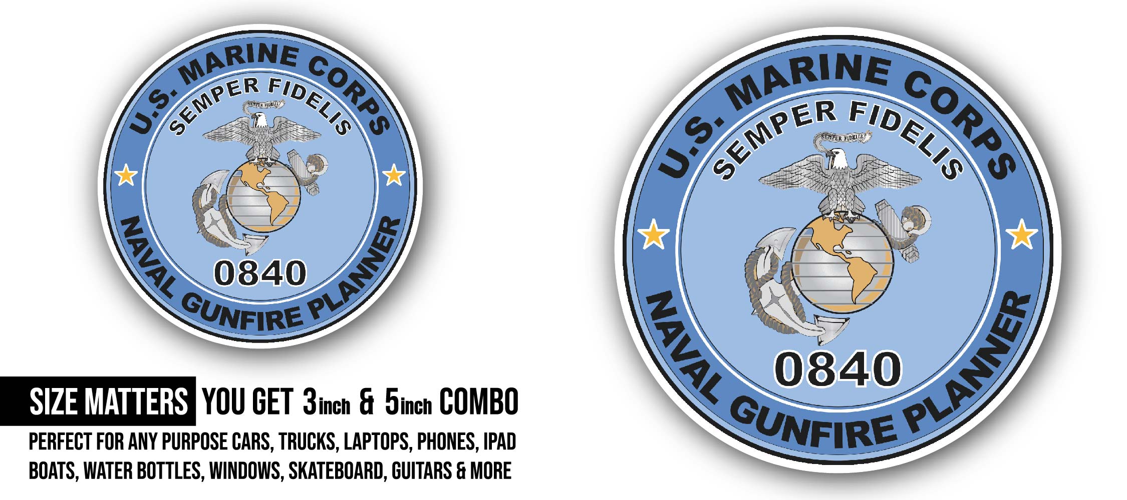 U.S.M.C. MOS 0840 Naval Gunfire Planner Sticker, Waterproof Vinyl Decal Sticker Indoor Or Outdoor 2 (Pieces) 3" and 5"