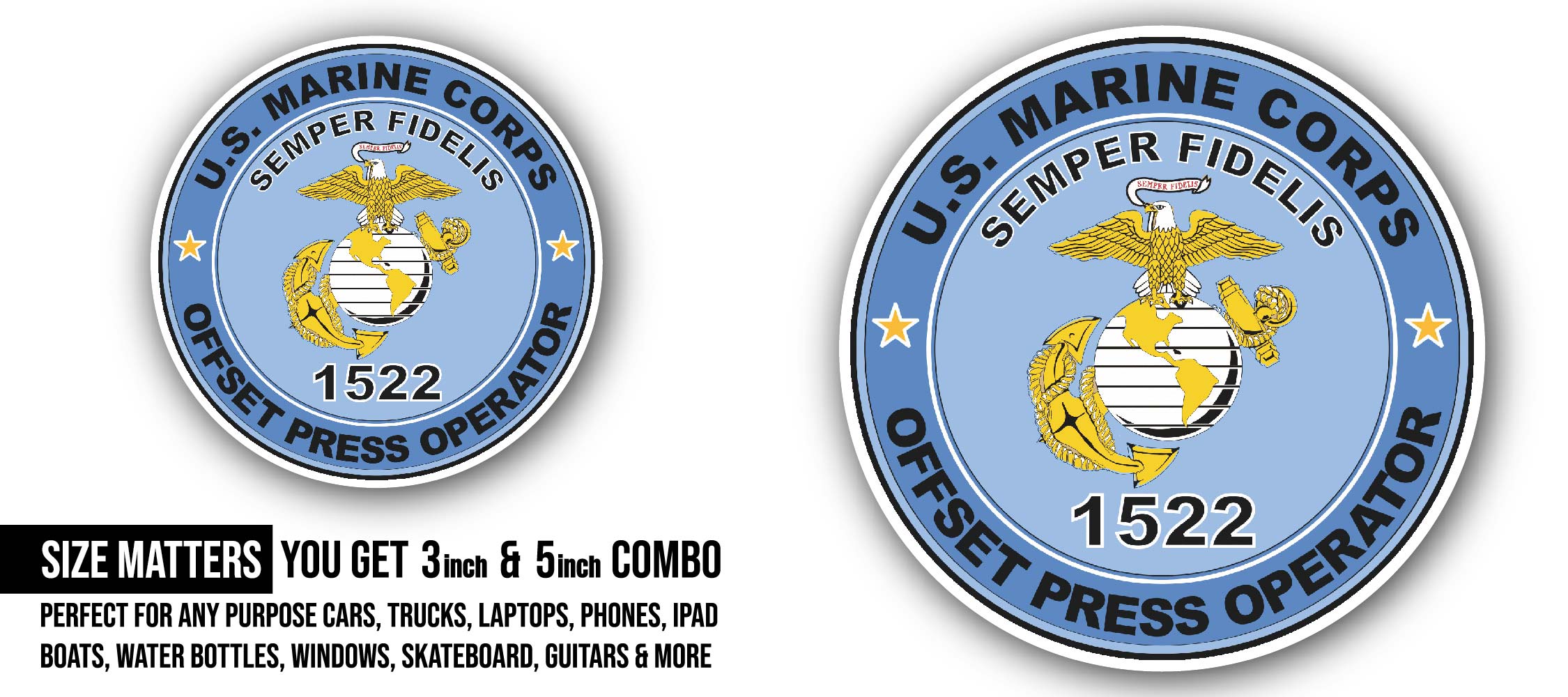 U.S.M.C. MOS 1522 Offset Press Operator Sticker, Waterproof Vinyl Decal Sticker Indoor Or Outdoor 2 (Pieces) 3" and 5"