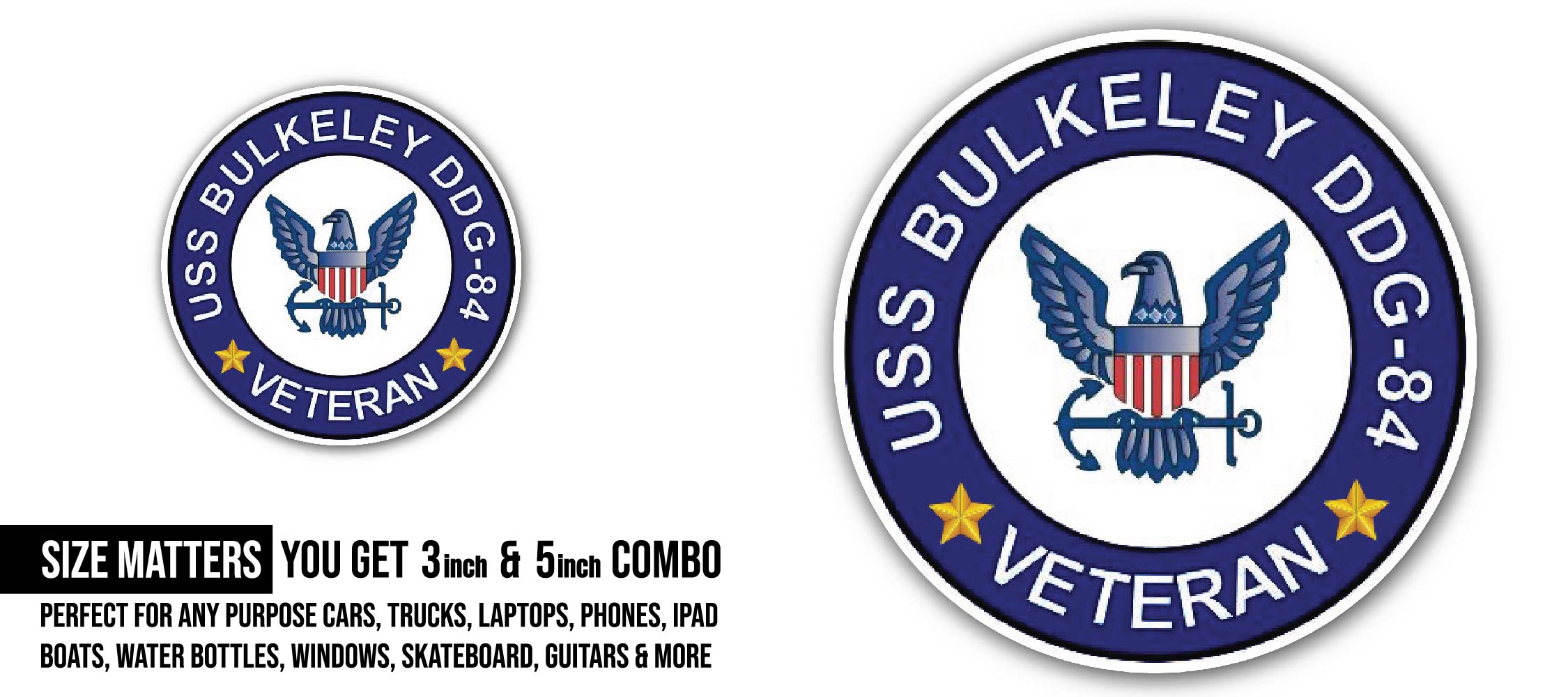 USS Bulkeley DDG-84 Veteran Sticker, Waterproof Vinyl Decal Sticker Indoor Or Outdoor 2 (Pieces) 3" and 5"