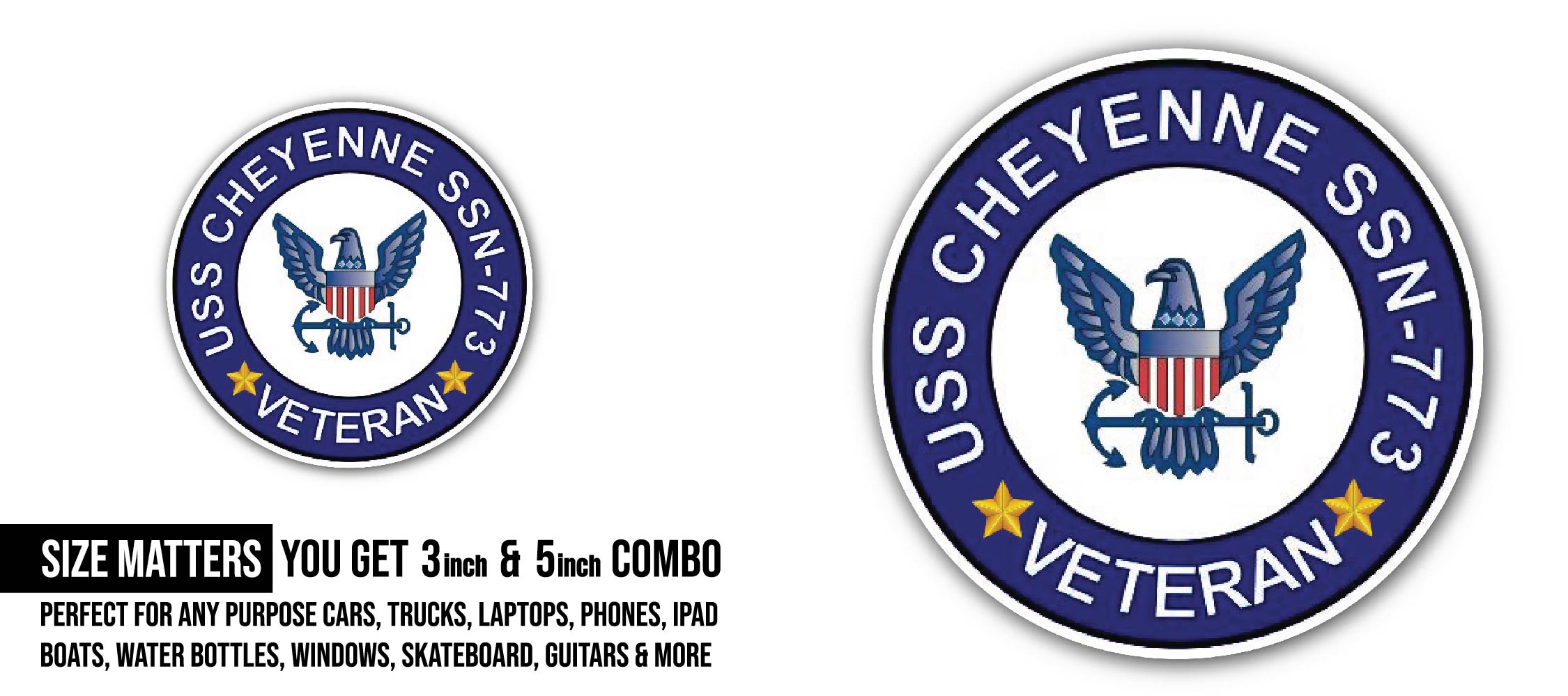 USS Cheyenne SSN-773 Veteran Sticker, Waterproof Vinyl Decal Sticker Indoor Or Outdoor 2 (Pieces) 3" and 5"