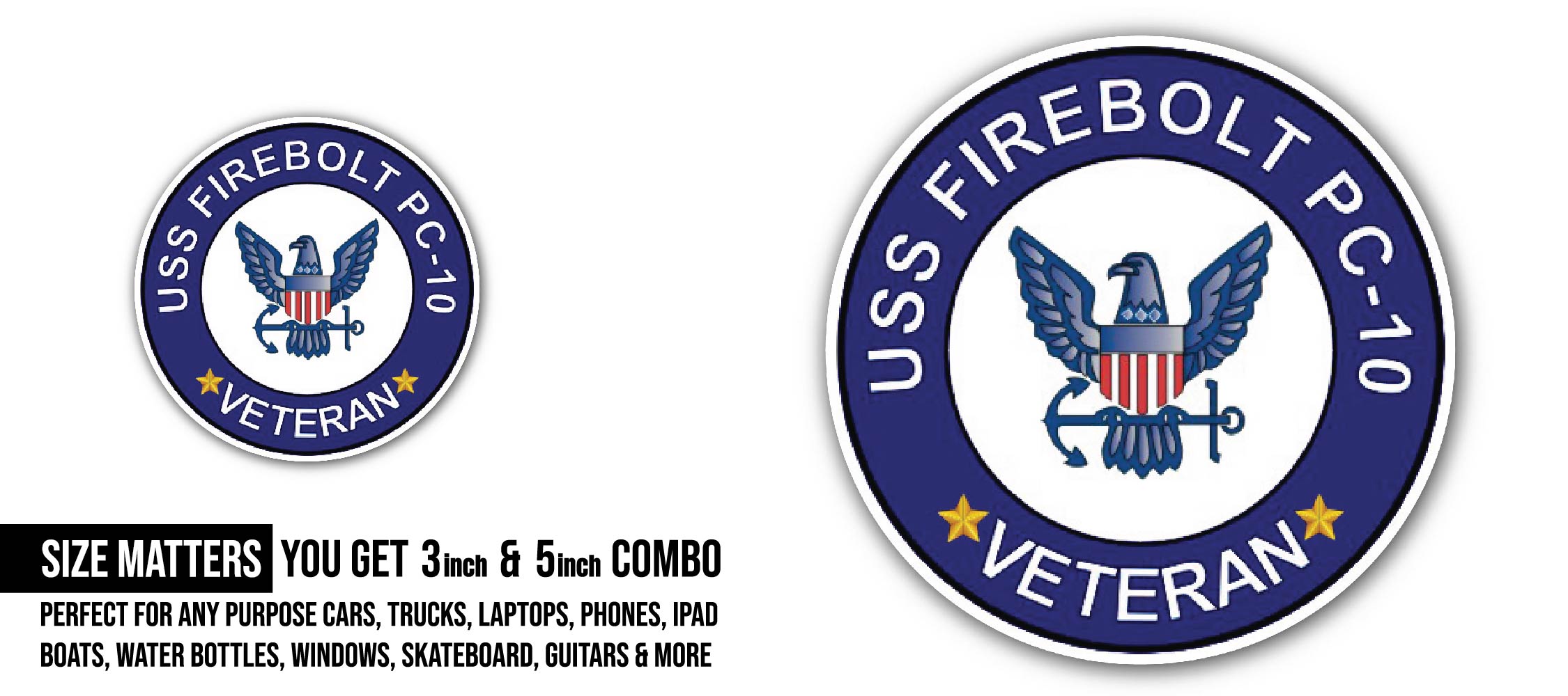 USS Firebolt PC-10 Veteran Sticker, Waterproof Vinyl Decal Sticker Indoor Or Outdoor 2 (Pieces) 3" and 5"
