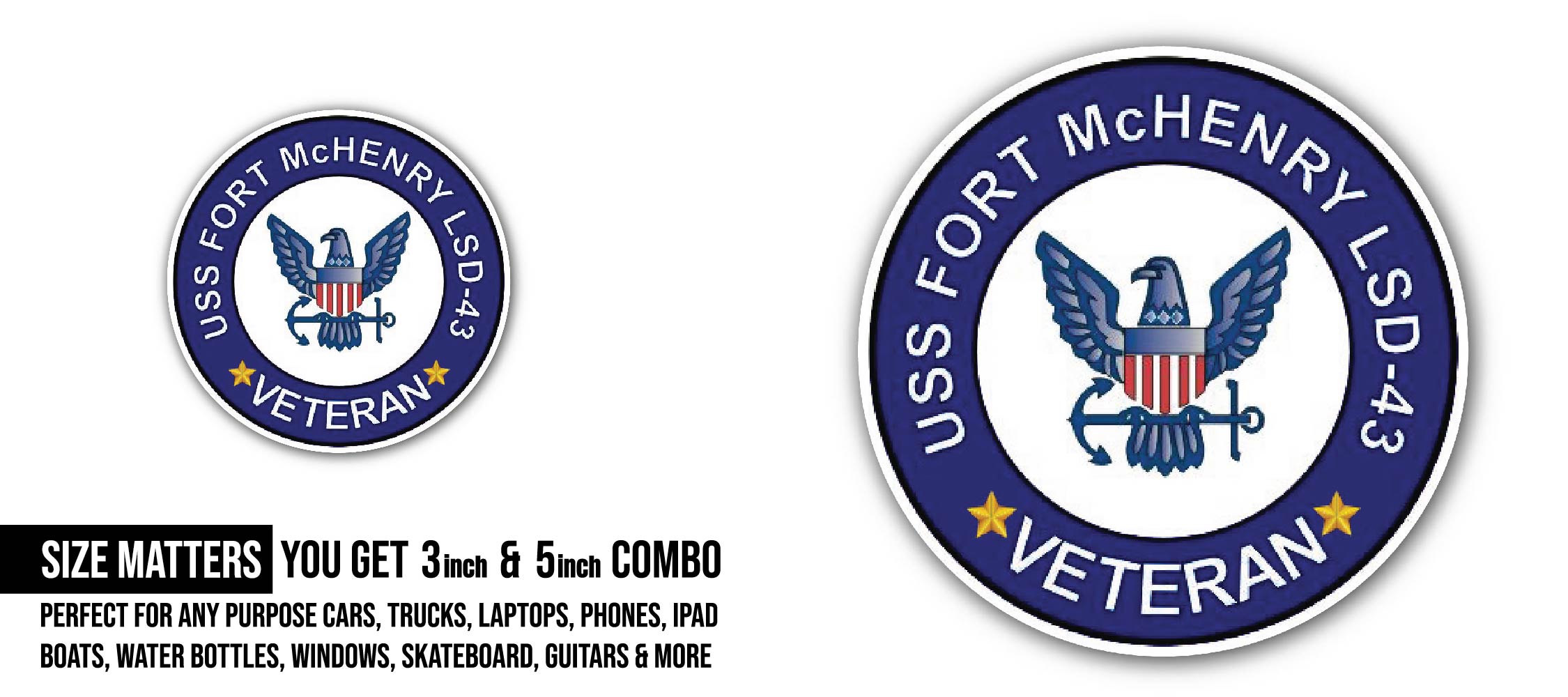 USS Fort McHenry LSD-43 Veteran Sticker, Waterproof Vinyl Decal Sticker Indoor Or Outdoor 2 (Pieces) 3" and 5"