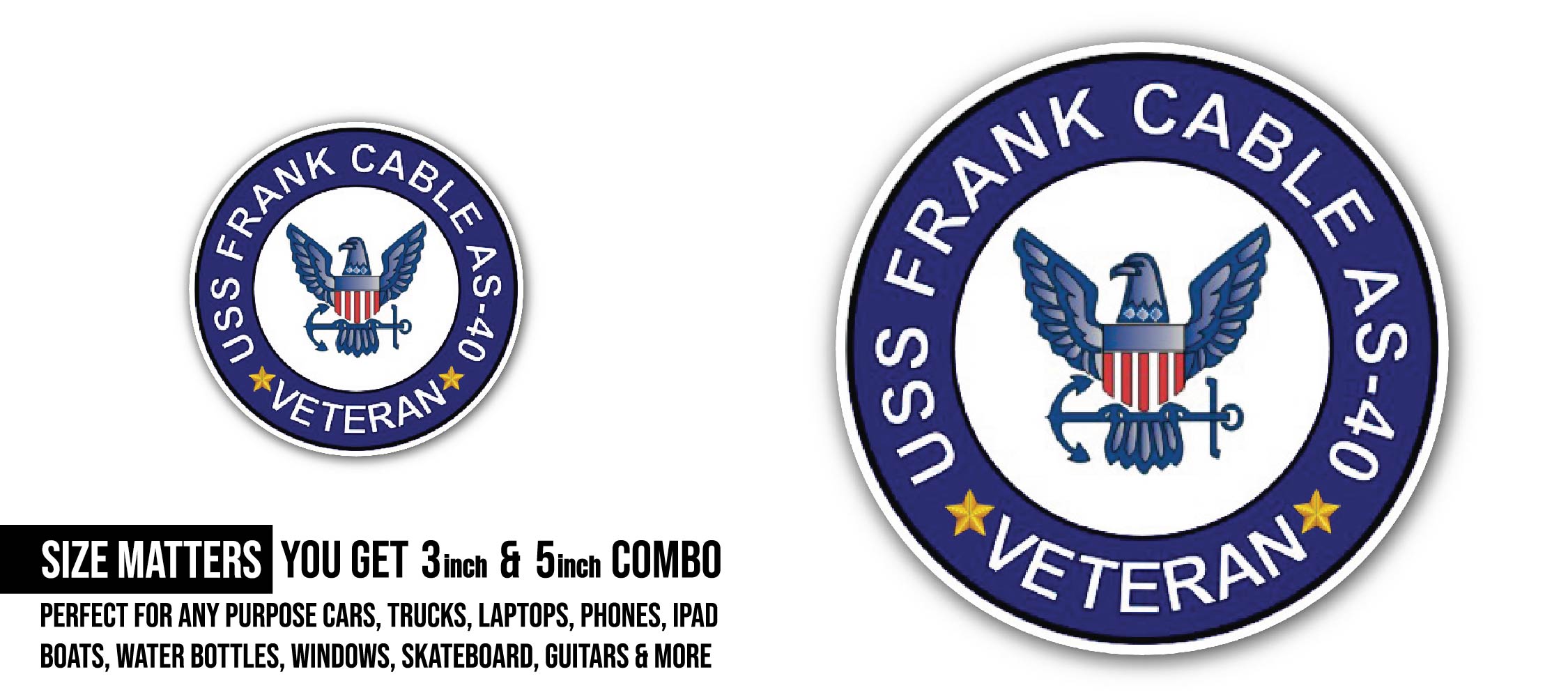 USS Frank Cable AS-40 Veteran Sticker, Waterproof Vinyl Decal Sticker Indoor Or Outdoor 2 (Pieces) 3" and 5"