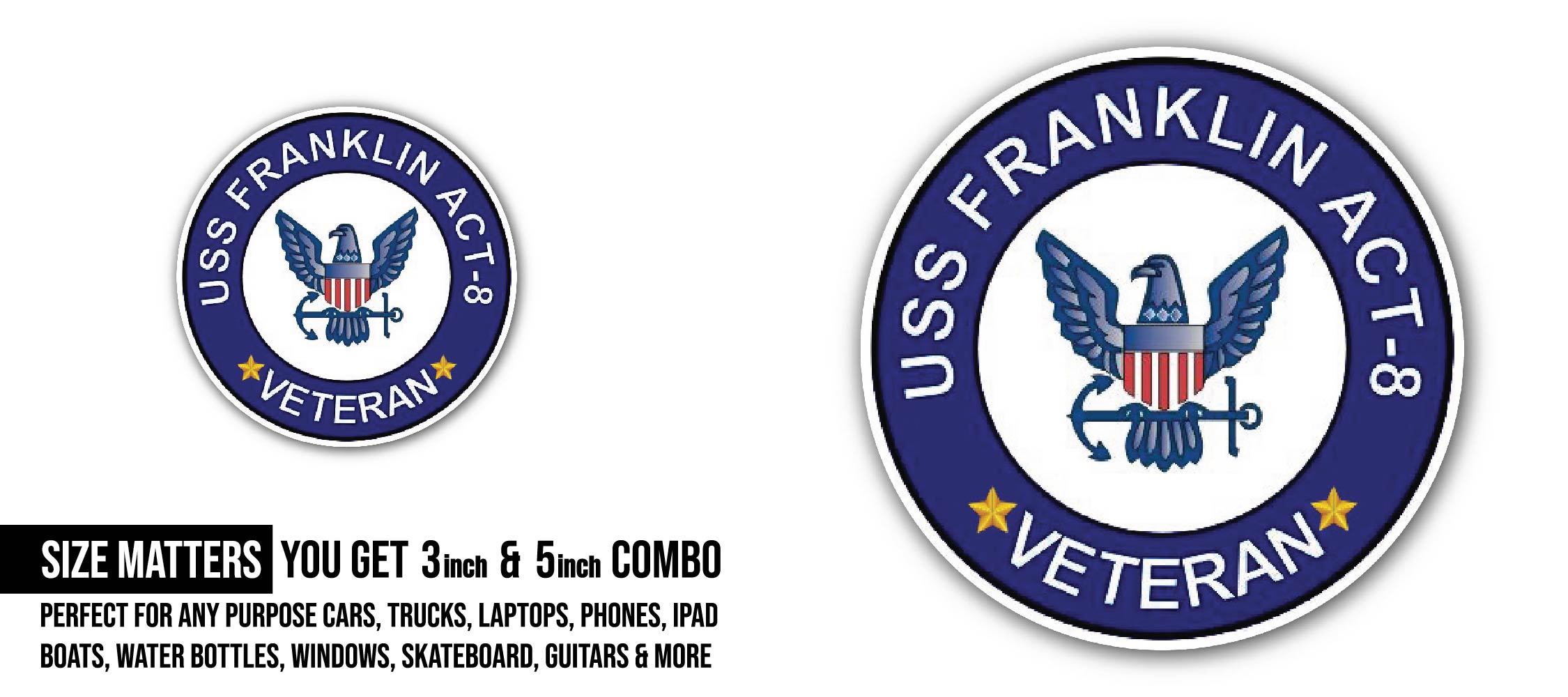 USS Franklin ACT-8 Veteran Sticker, Waterproof Vinyl Decal Sticker Indoor Or Outdoor 2 (Pieces) 3" and 5"