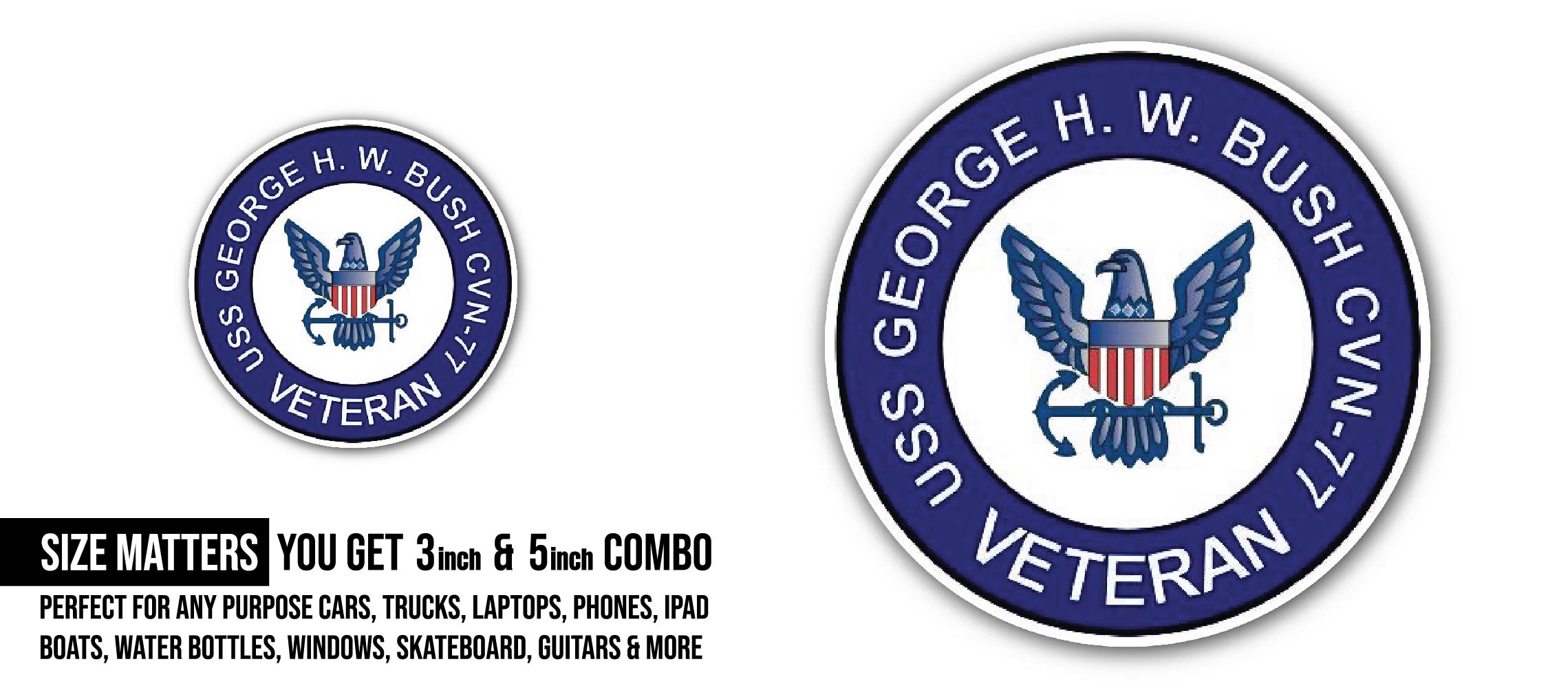 USS George HW Bush CVN-77 Veteran Sticker, Waterproof Vinyl Decal Sticker Indoor Or Outdoor 2 (Pieces) 3" and 5"