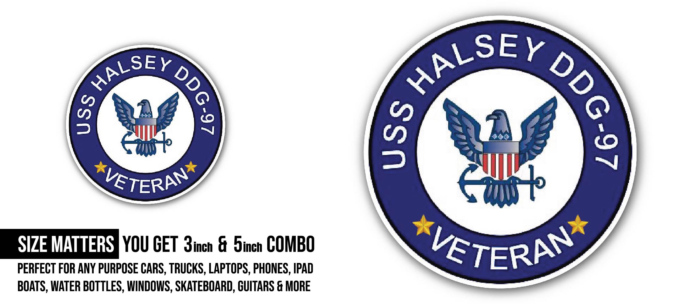 USS Halsey DDG-97 Veteran Sticker, Waterproof Vinyl Decal Sticker Indoor Or Outdoor 2 (Pieces) 3" and 5"