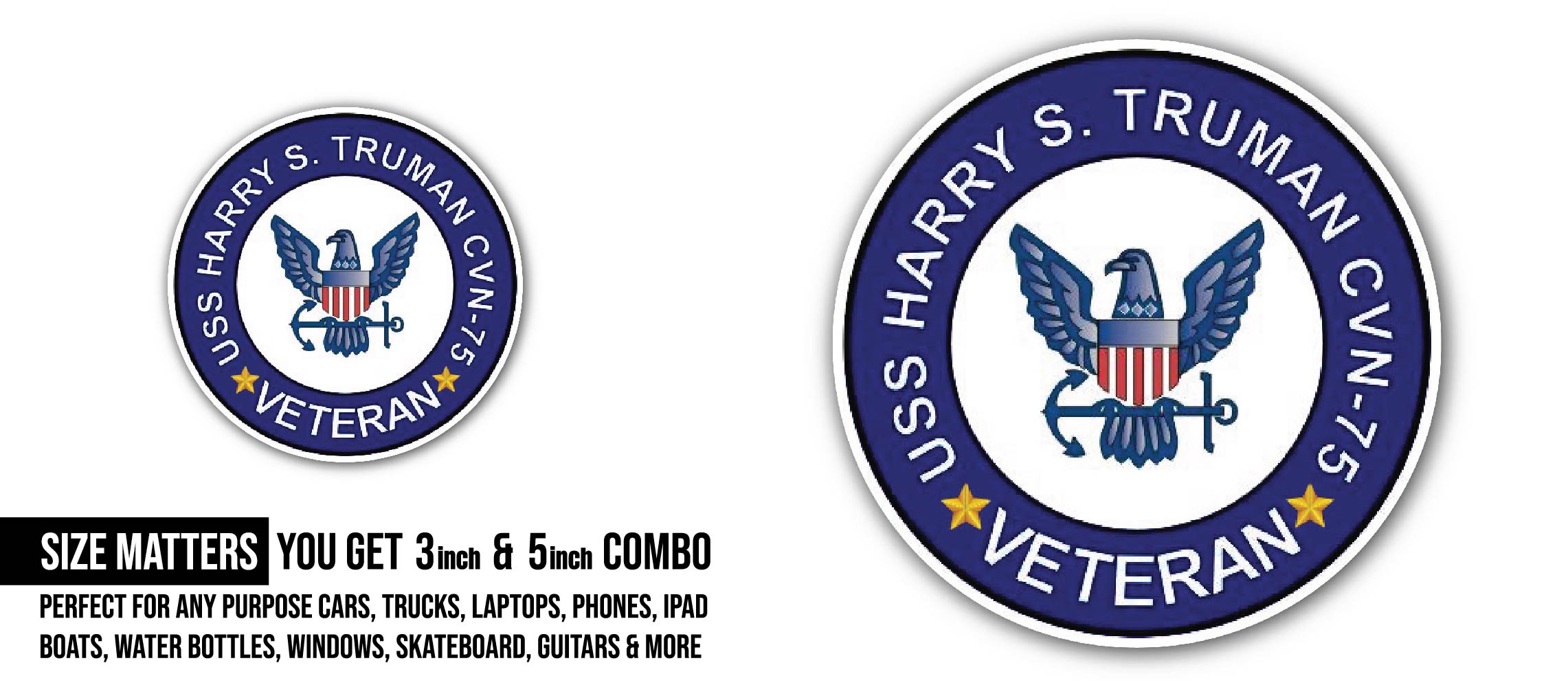 USS Harry S Truman CVN-75 Veteran Sticker, Waterproof Vinyl Decal Sticker Indoor Or Outdoor 2 (Pieces) 3" and 5"