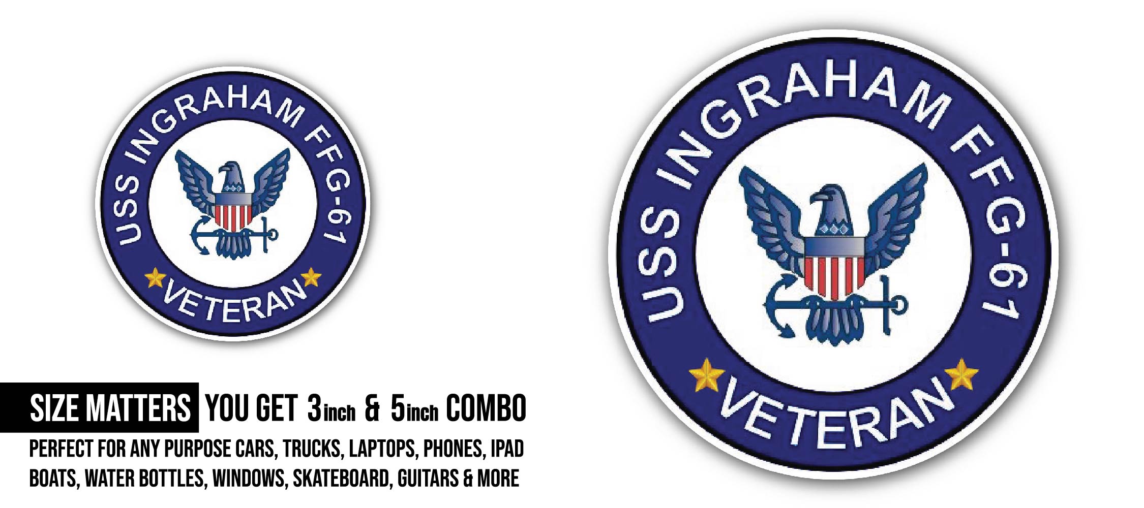 USS Ingraham FFG-61 Veteran Sticker, Waterproof Vinyl Decal Sticker Indoor Or Outdoor 2 (Pieces) 3" and 5"
