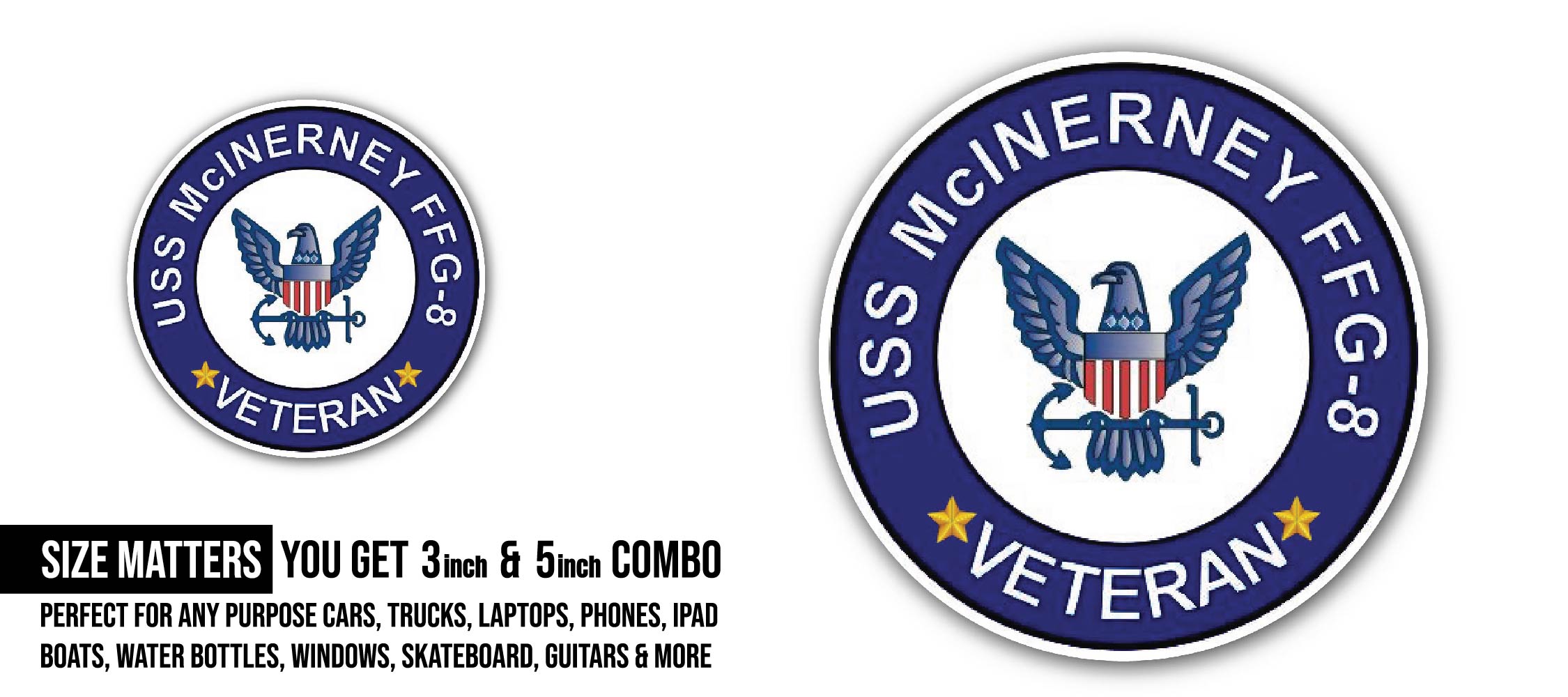 USS McInerney FFG-8 Veteran Sticker, Waterproof Vinyl Decal Sticker Indoor Or Outdoor 2 (Pieces) 3" and 5"