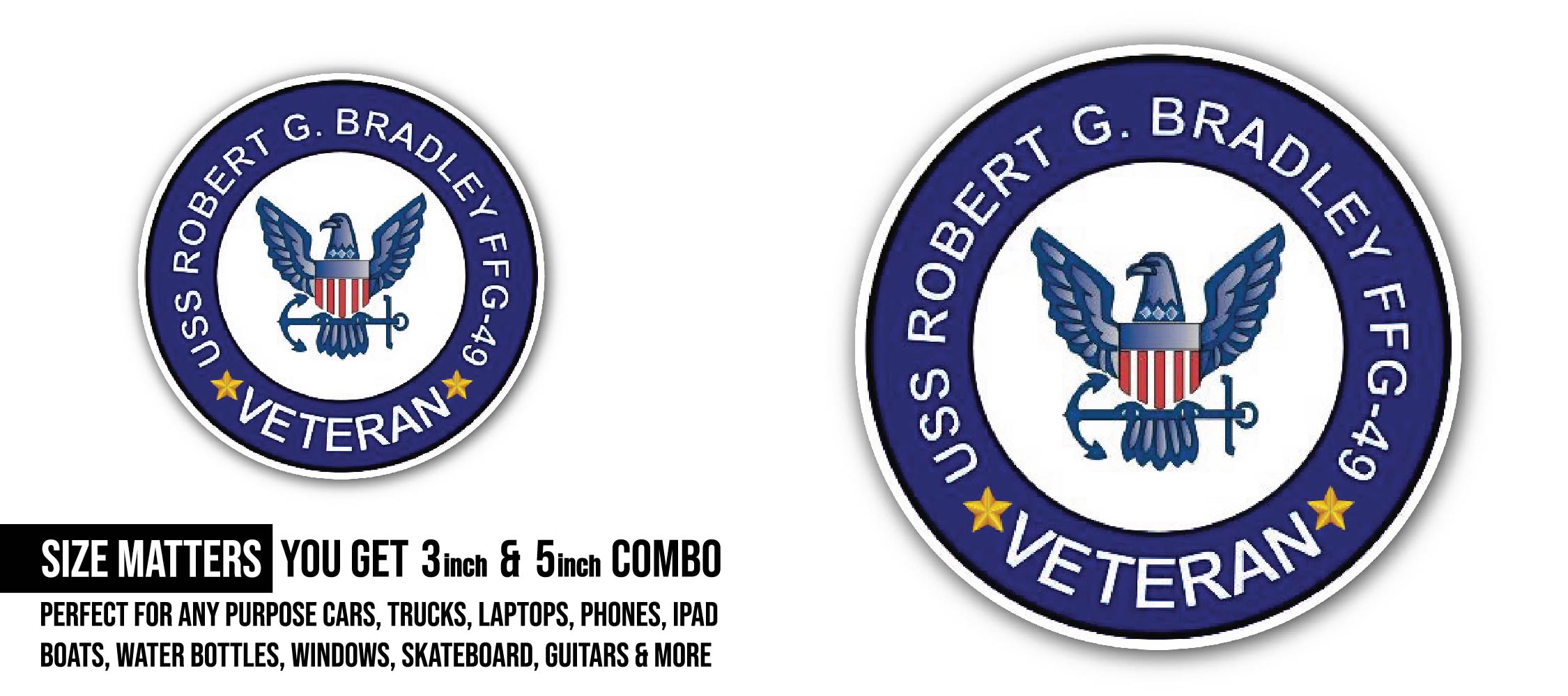 USS Robert C Bradley FFG-49 Veteran Sticker, Waterproof Vinyl Decal Sticker Indoor Or Outdoor 2 (Pieces) 3" and 5"