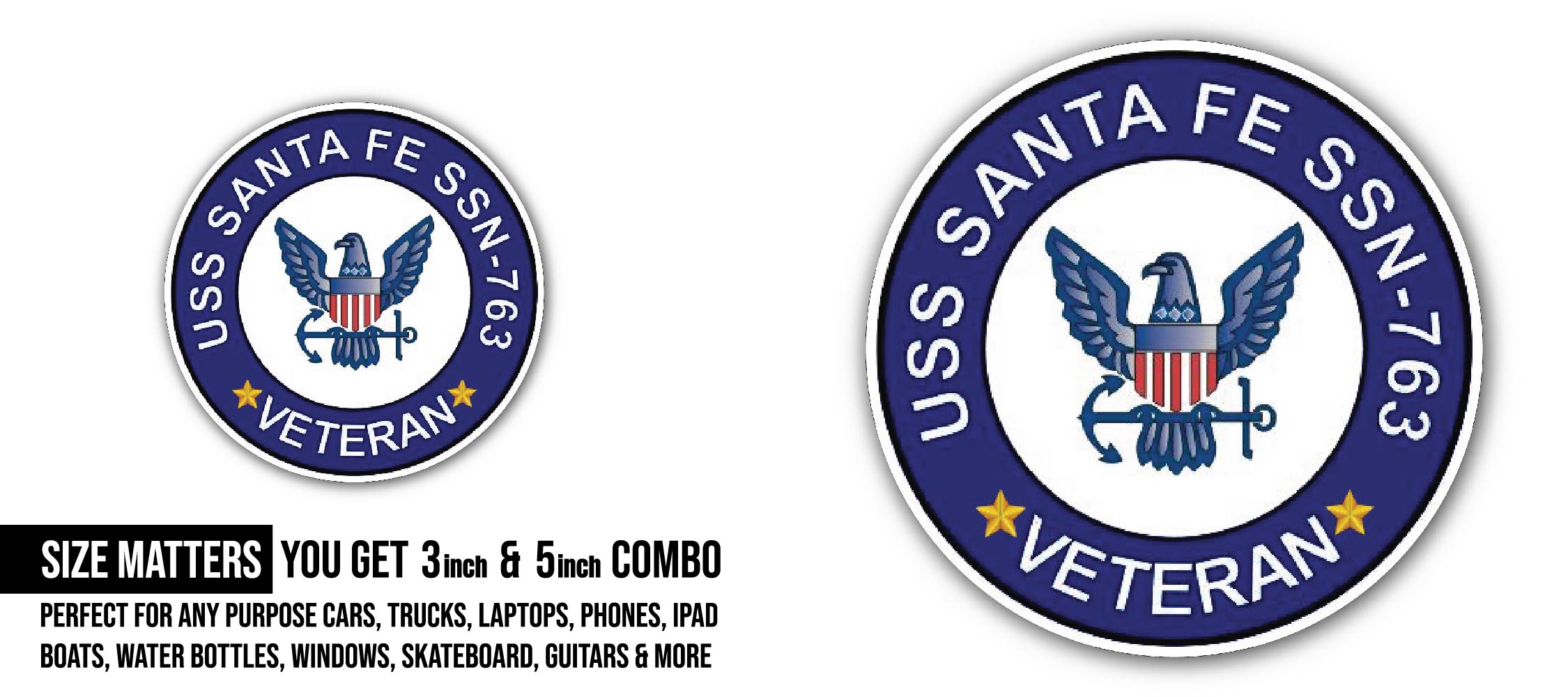 USS Santa Fe SSN-763 Veteran Sticker, Waterproof Vinyl Decal Sticker Indoor Or Outdoor 2 (Pieces) 3" and 5"