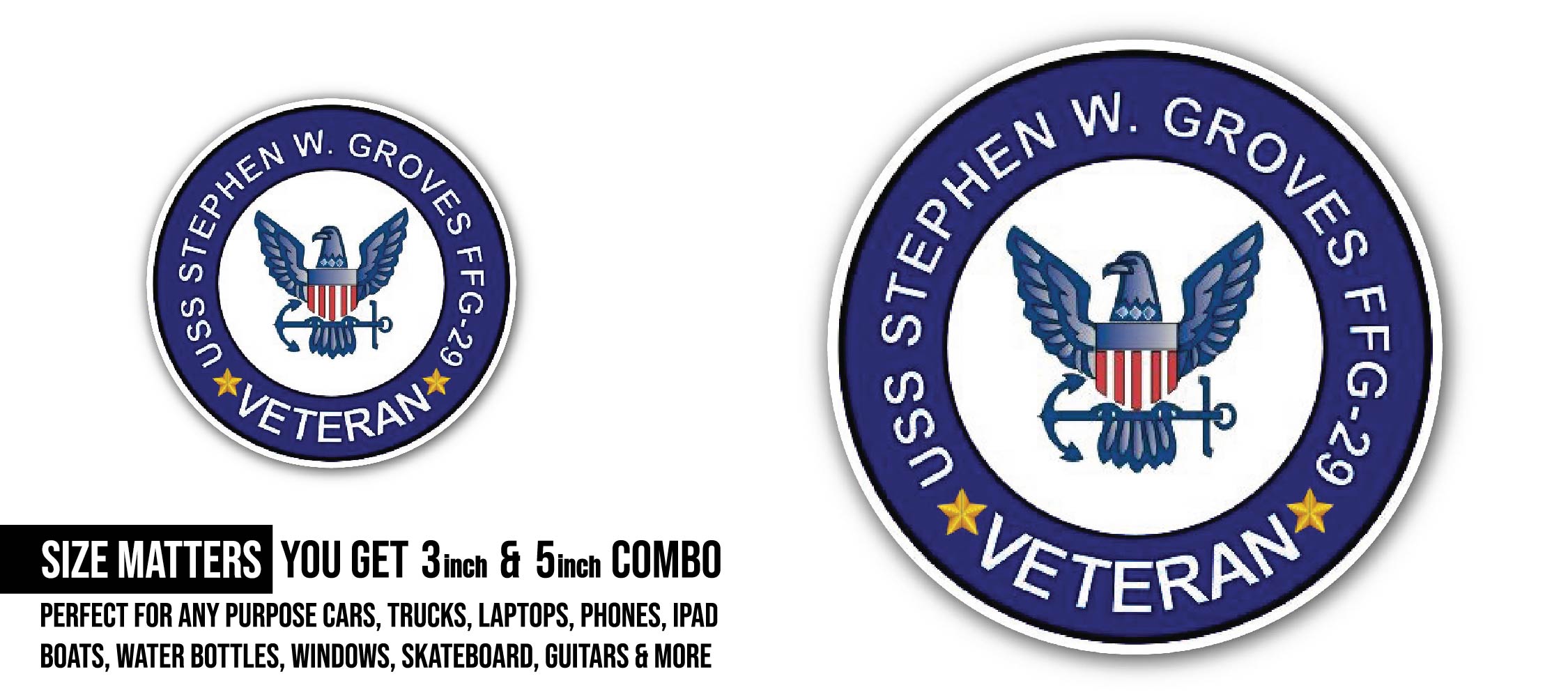 USS Stephen W Groves FFG-29 Veteran Sticker, Waterproof Vinyl Decal Sticker Indoor Or Outdoor 2 (Pieces) 3" and 5"