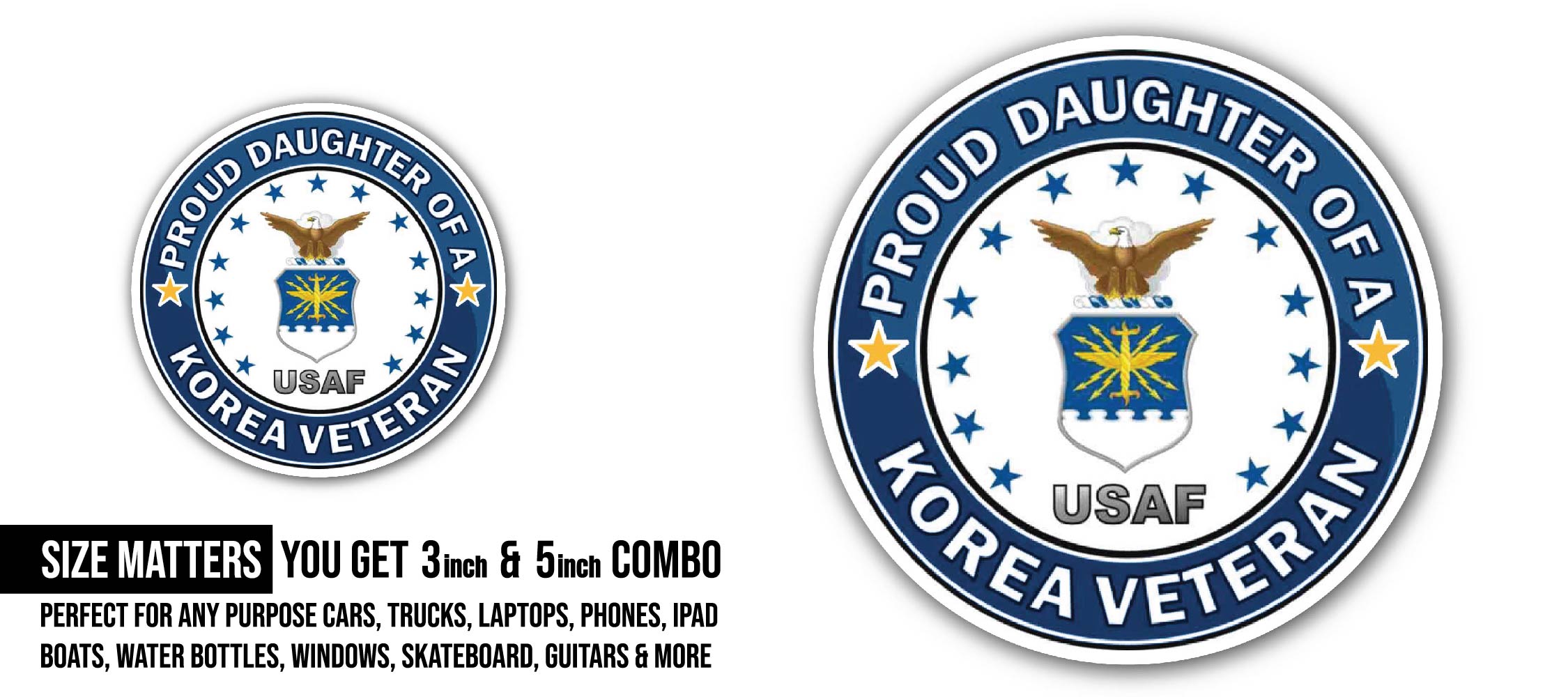 U.S. Air Force Proud Daughter of a Korea Veteran Sticker, Waterproof Vinyl Decal Sticker Indoor Or Outdoor 2 (Pieces) 3" and 5"