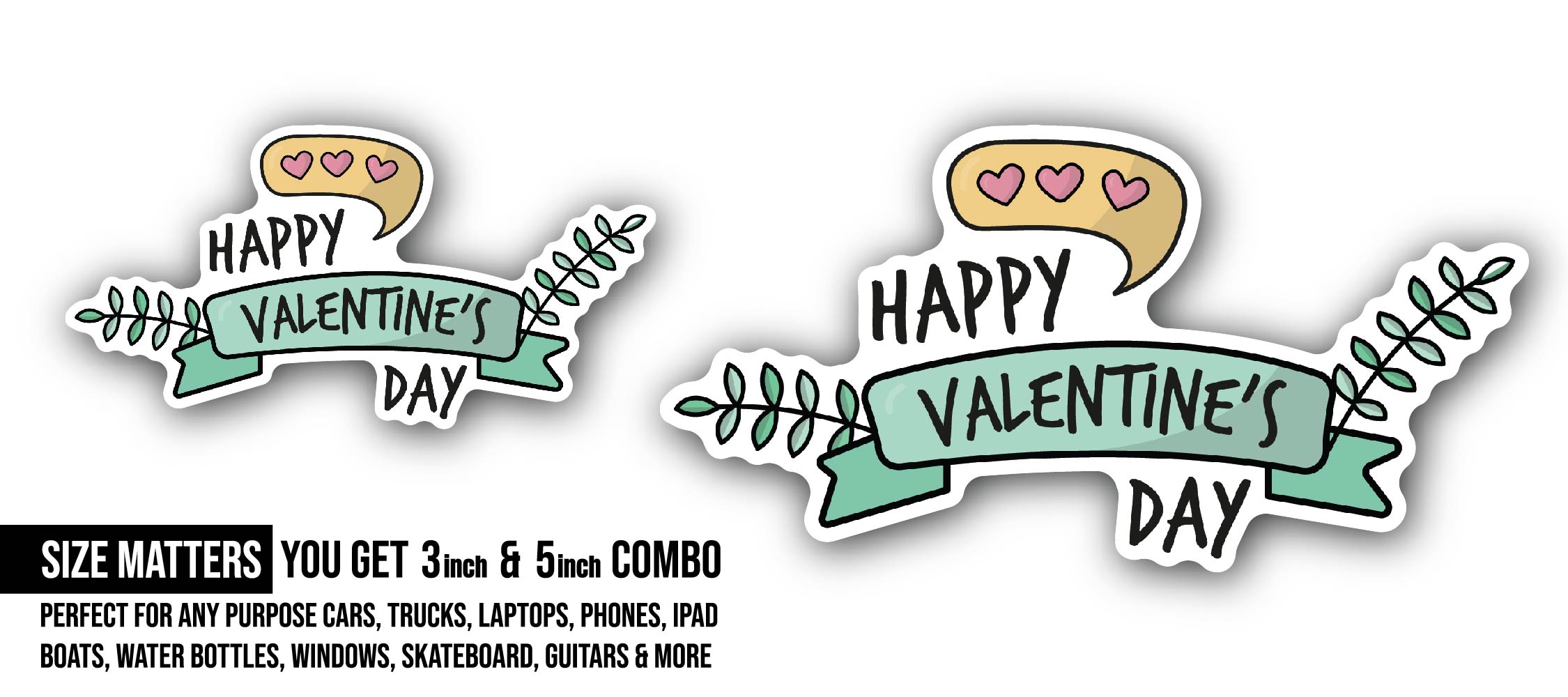 Happy Valentine's Day Message Sticker, Waterproof Vinyl Decal Sticker Indoor Or Outdoor 2 (Pieces) 3" and 5"