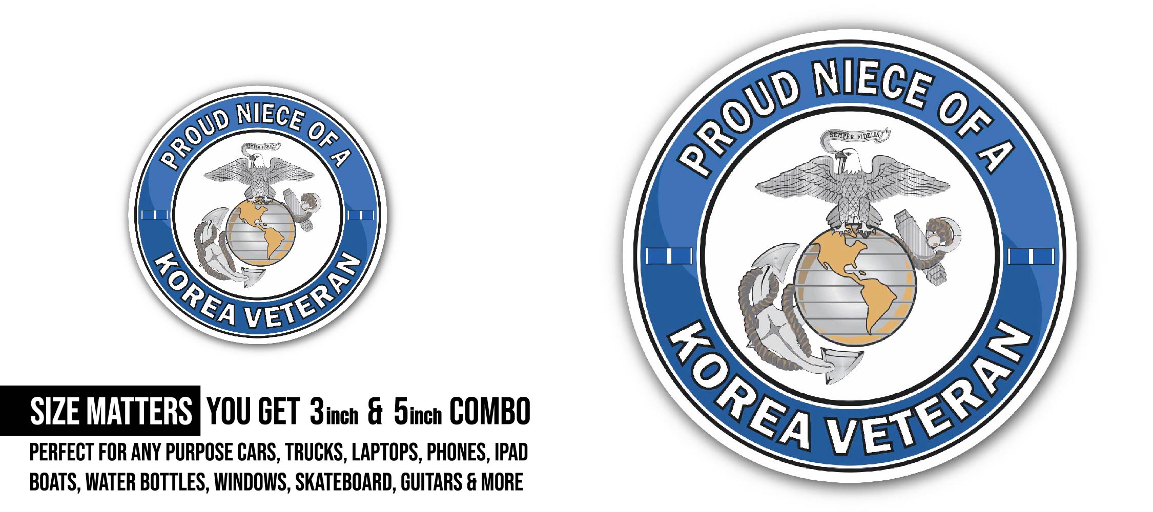 U.S. Marine Corps Proud Niece of a Korea Veteran Sticker, Waterproof Vinyl Decal Sticker Indoor Or Outdoor 2 (Pieces) 3" and 5"