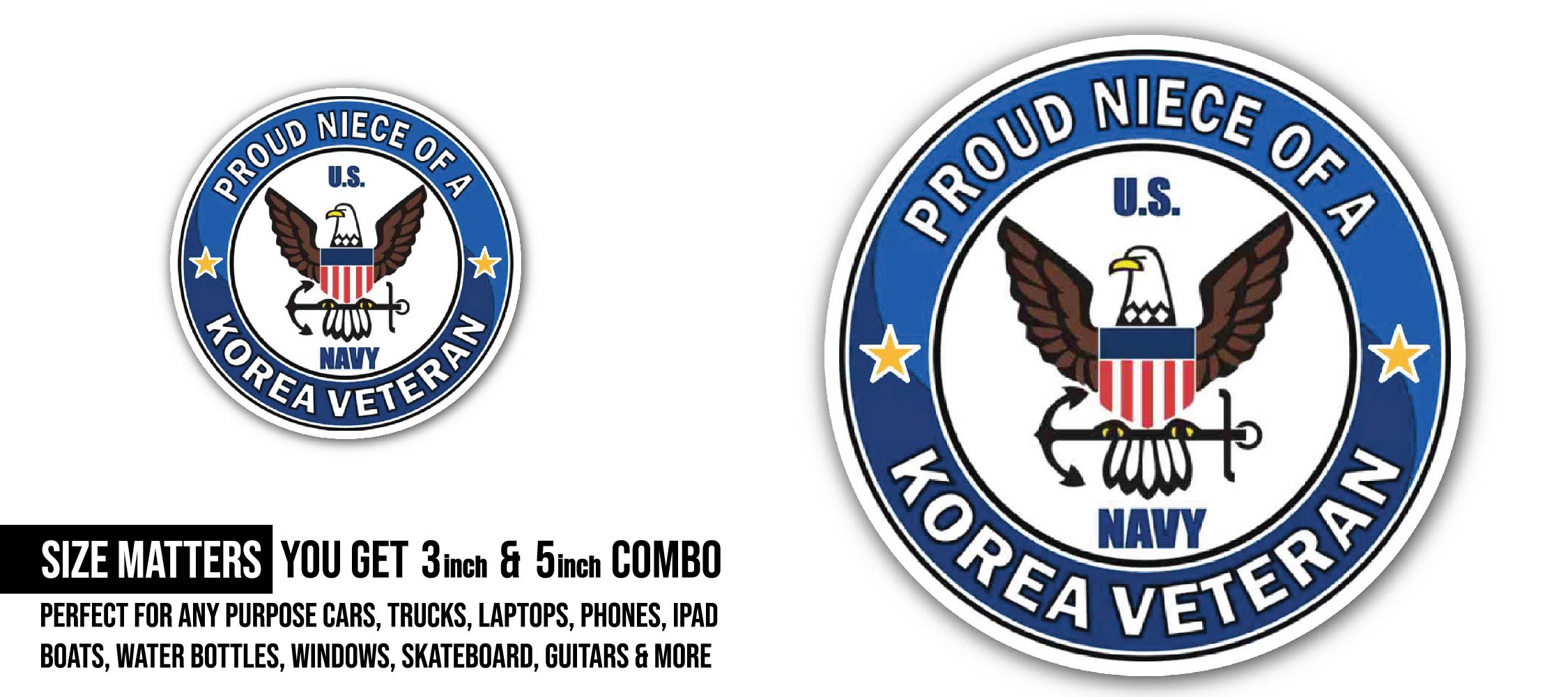 U.S. Navy Proud Niece of a Korea Veteran Sticker, Waterproof Vinyl Decal Sticker Indoor Or Outdoor 2 (Pieces) 3" and 5"