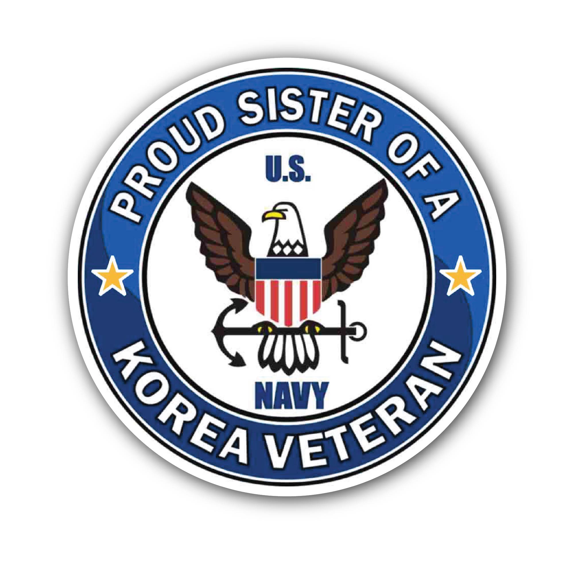 U.S. Navy Proud Sister of a Korea Veteran Sticker, Waterproof Vinyl Decal Sticker Indoor Or Outdoor 2 (Pieces) 3" and 5"