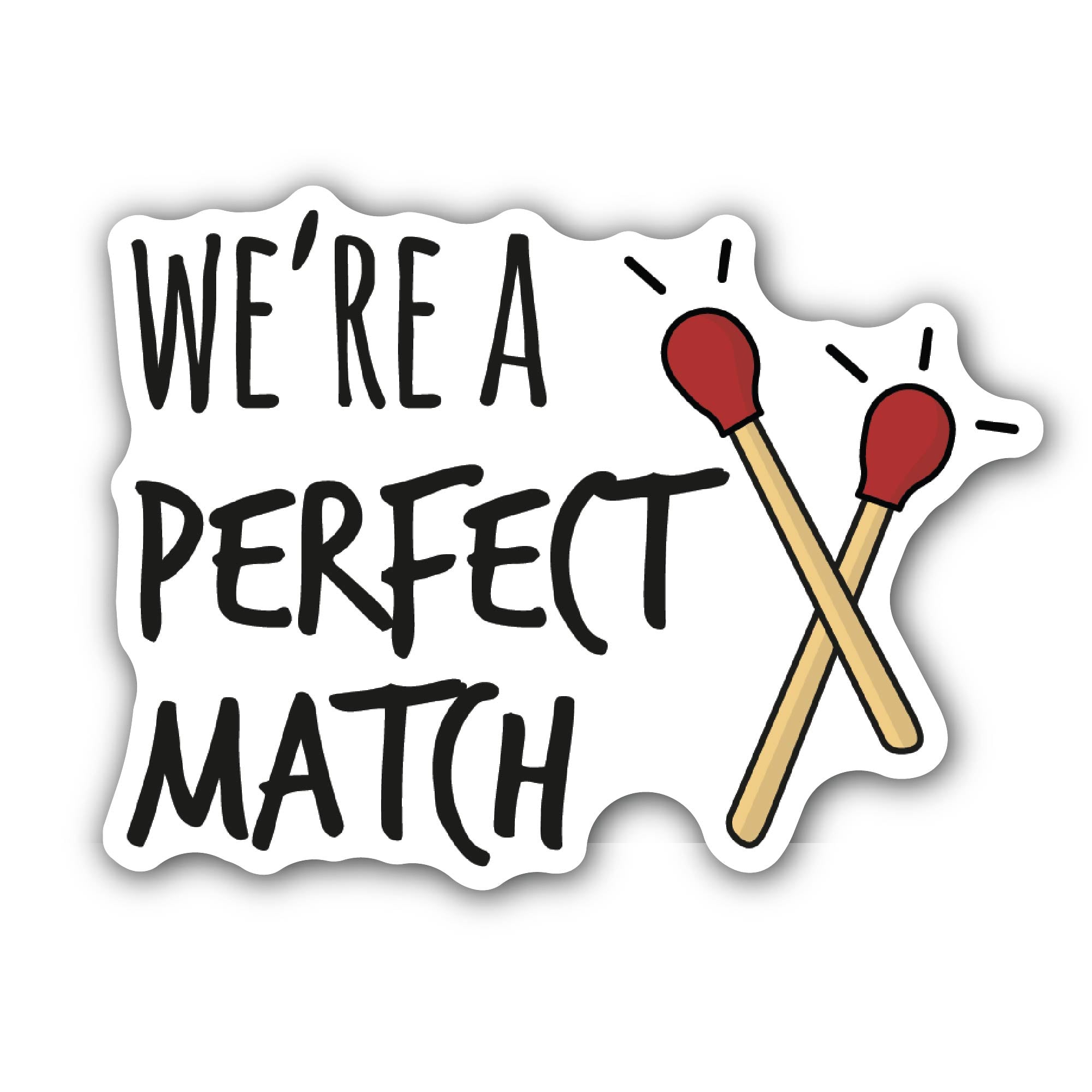 We are Perfect Match Sticker, Waterproof Vinyl Decal Sticker Indoor Or Outdoor 2 (Pieces) 3" and 5"