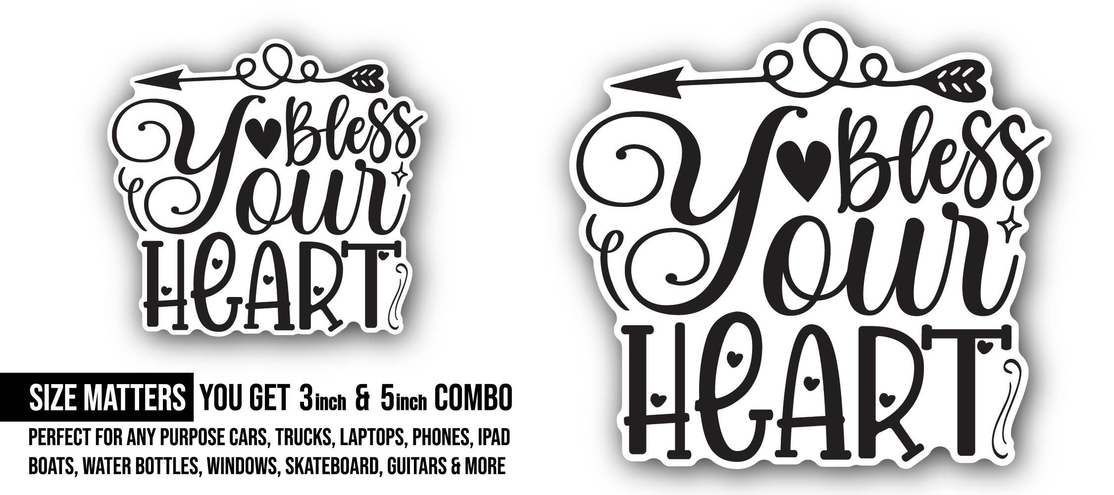 Bless Your Hart Sticker, Waterproof Vinyl Decal Sticker Indoor Or Outdoor 2 (Pieces) 3" and 5"