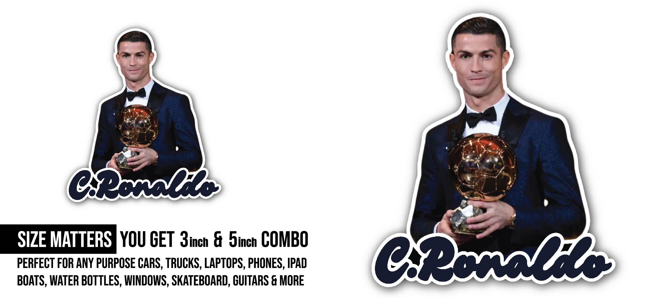 Cristiano Ronaldo Sticker, Waterproof Vinyl Decal Sticker Indoor Or Outdoor 2 (Pieces) 3" and 5"