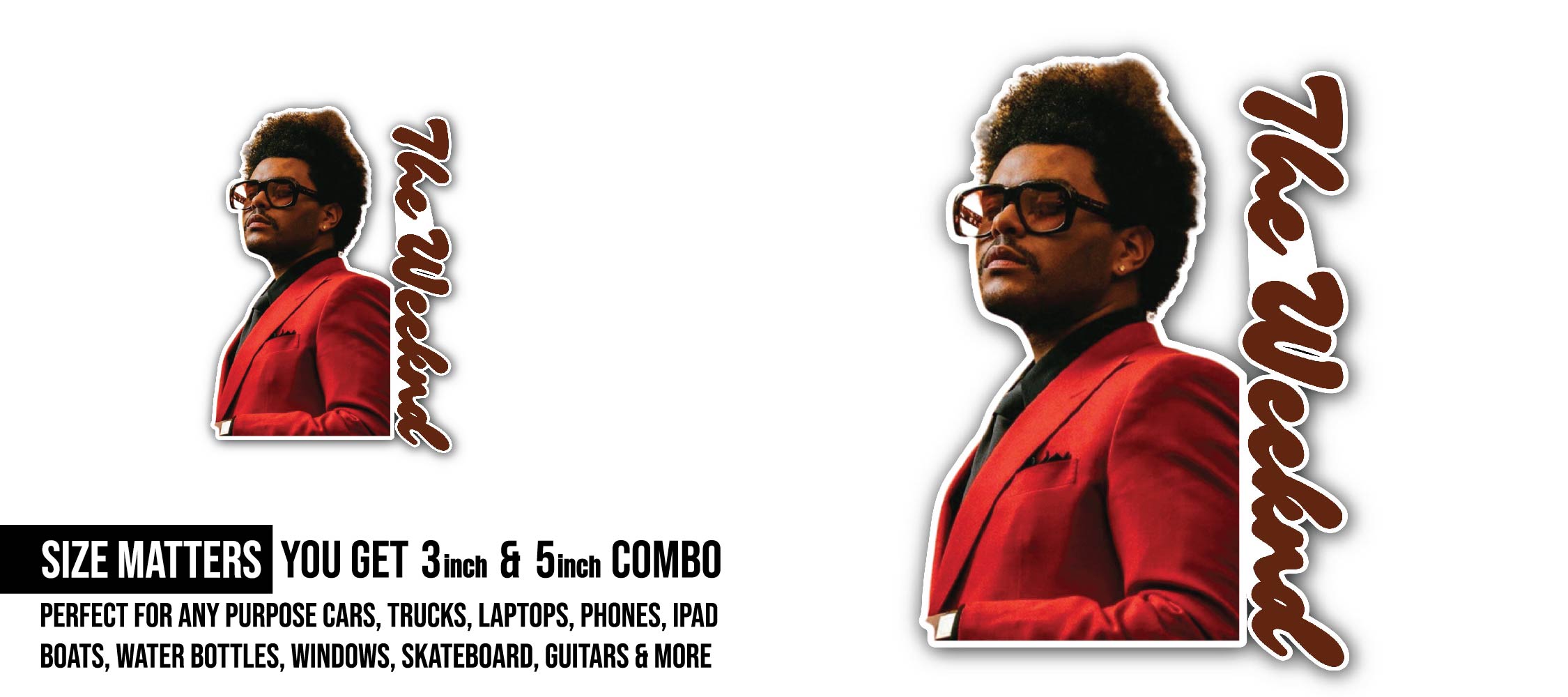 The Weeknd Sticker, Waterproof Vinyl Decal Sticker Indoor Or Outdoor 2 (Pieces) 3" and 5"