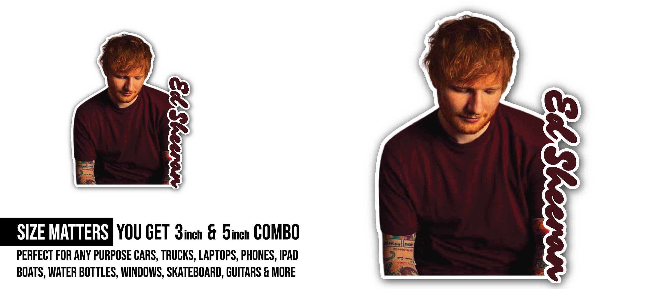 Ed Sheeran Sticker, Waterproof Vinyl Decal Sticker Indoor Or Outdoor 2 (Pieces) 3" and 5"
