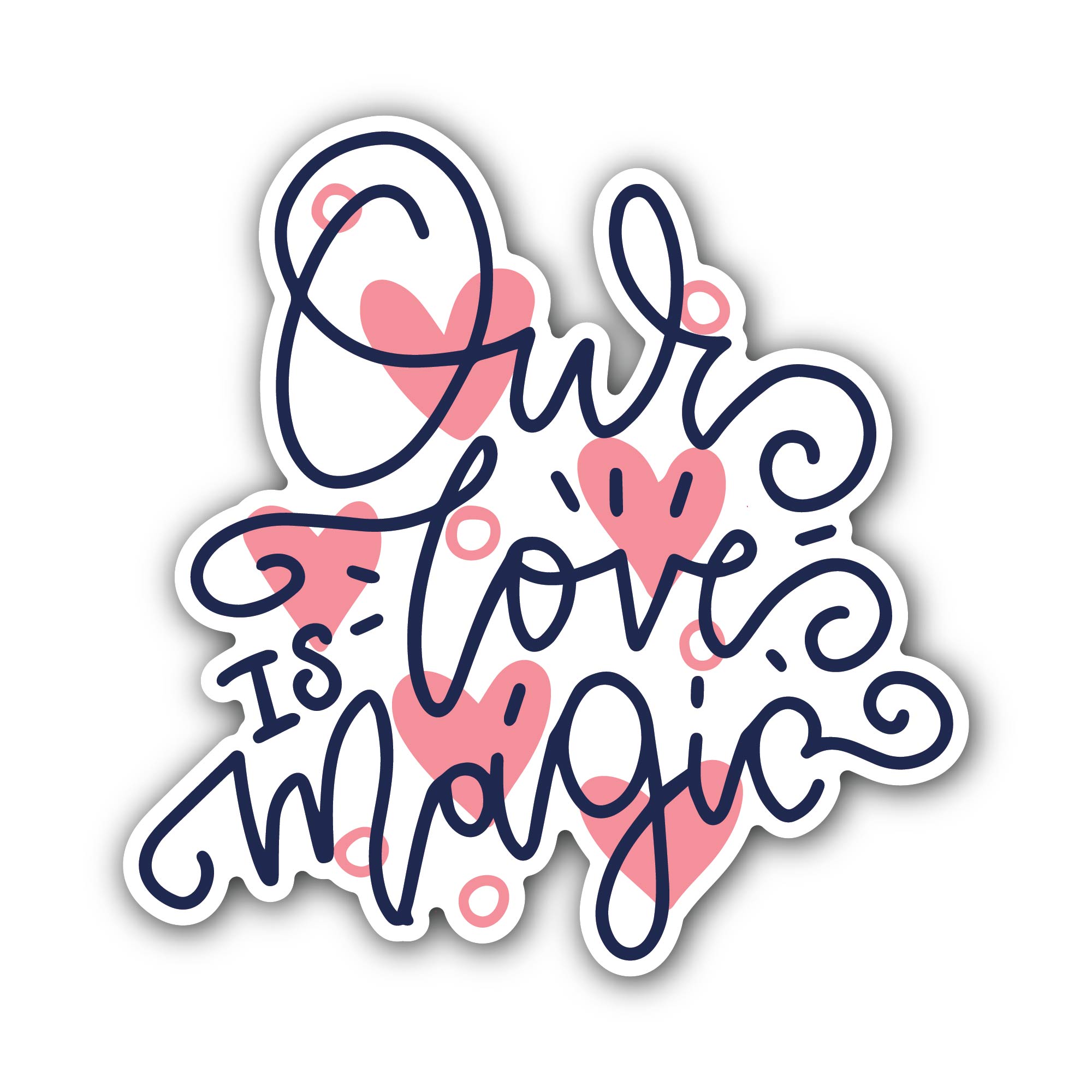 Our Love is Magic Sticker, Waterproof Vinyl Decal Sticker Indoor Or Outdoor 2 (Pieces) 3" and 5"