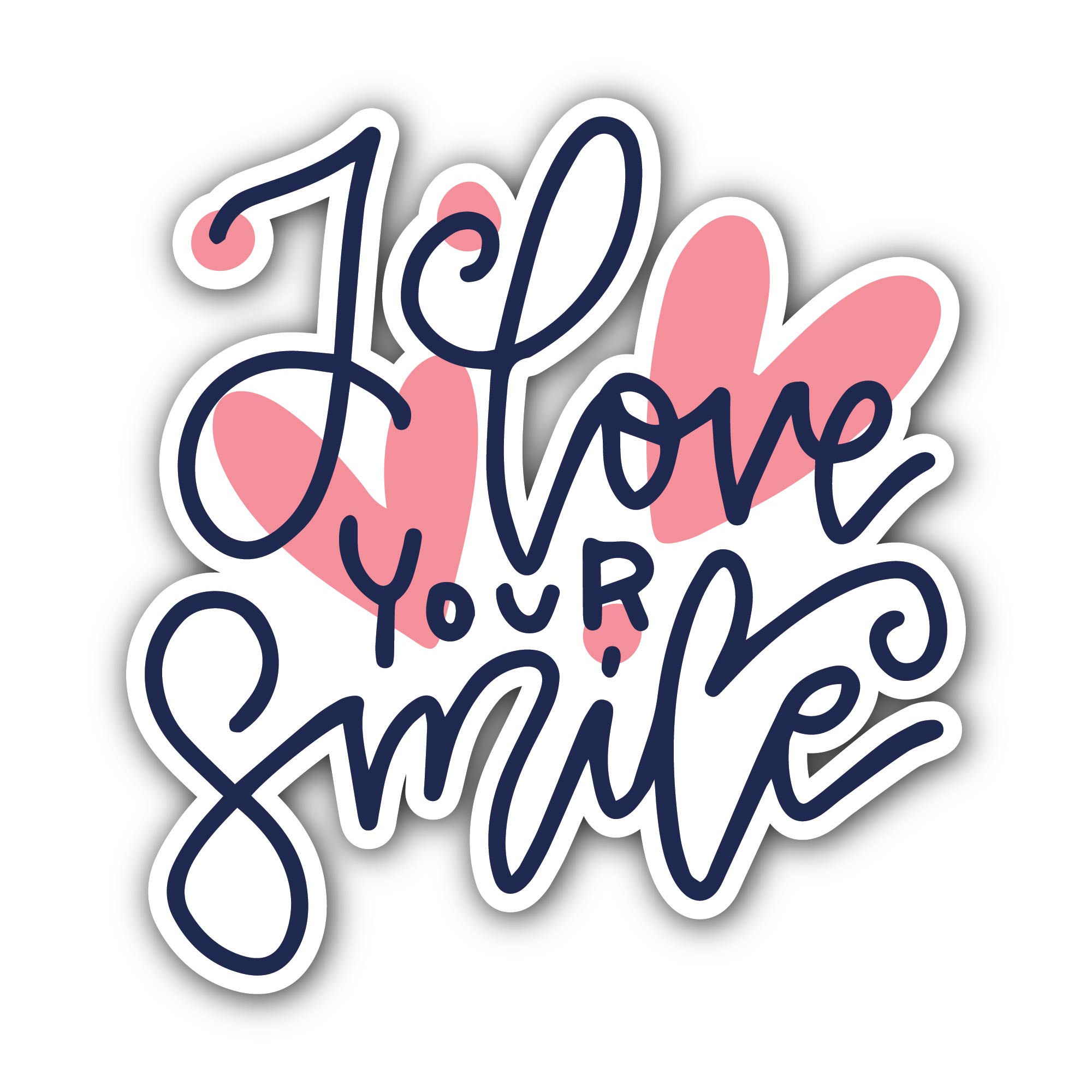 I Love Your Smile Sticker, Waterproof Vinyl Decal Sticker Indoor Or Outdoor 2 (Pieces) 3" and 5"