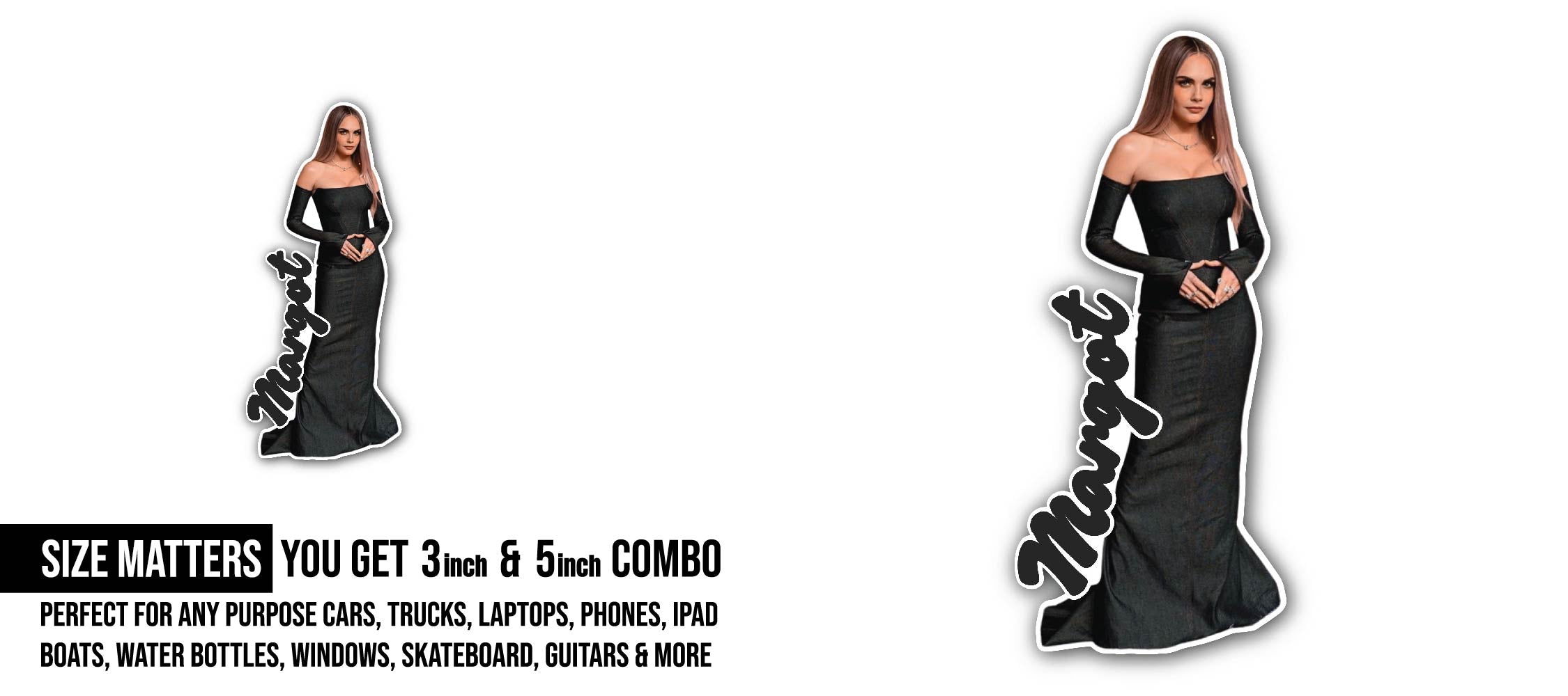 Margot Sticker, Waterproof Vinyl Decal Sticker Indoor Or Outdoor 2 (Pieces) 3" and 5"