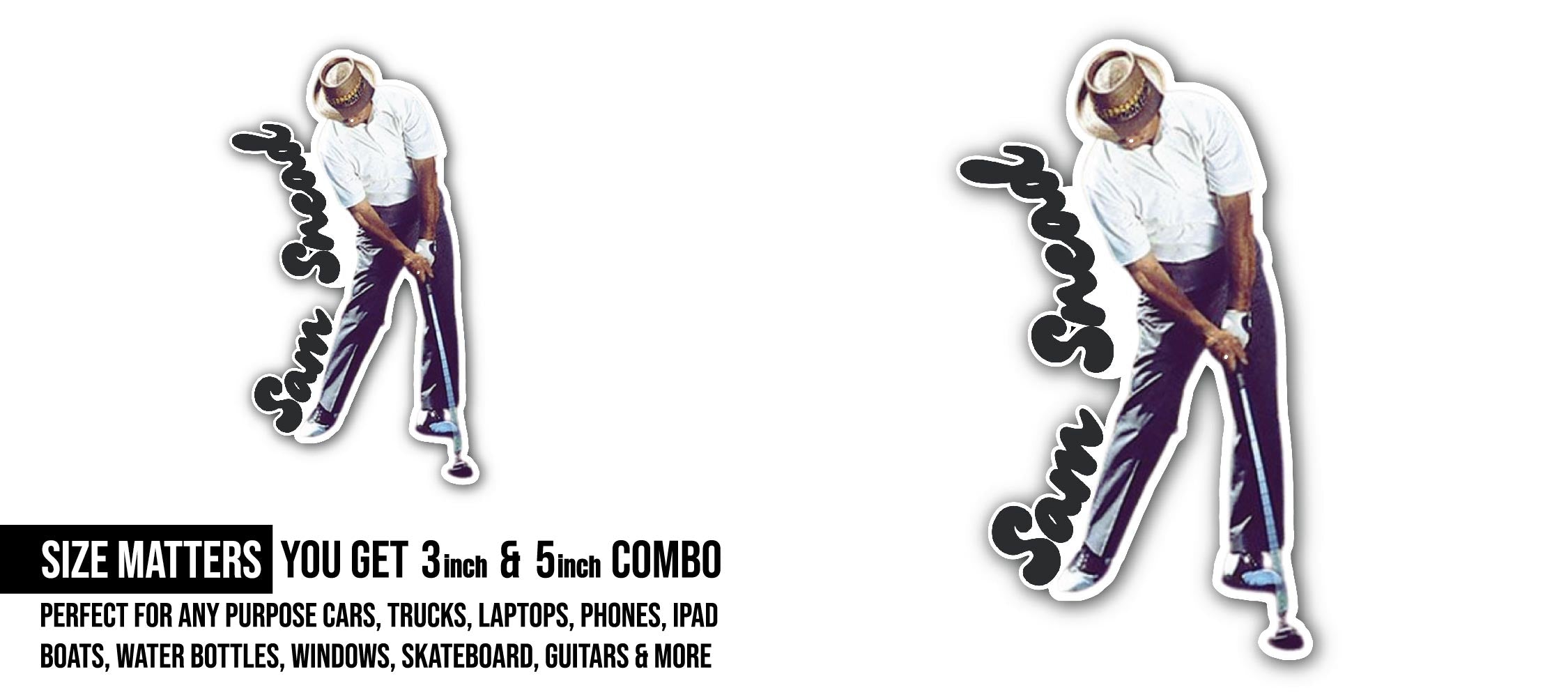 Sam Snead Sticker, Waterproof Vinyl Decal Sticker Indoor Or Outdoor 2 (Pieces) 3" and 5"