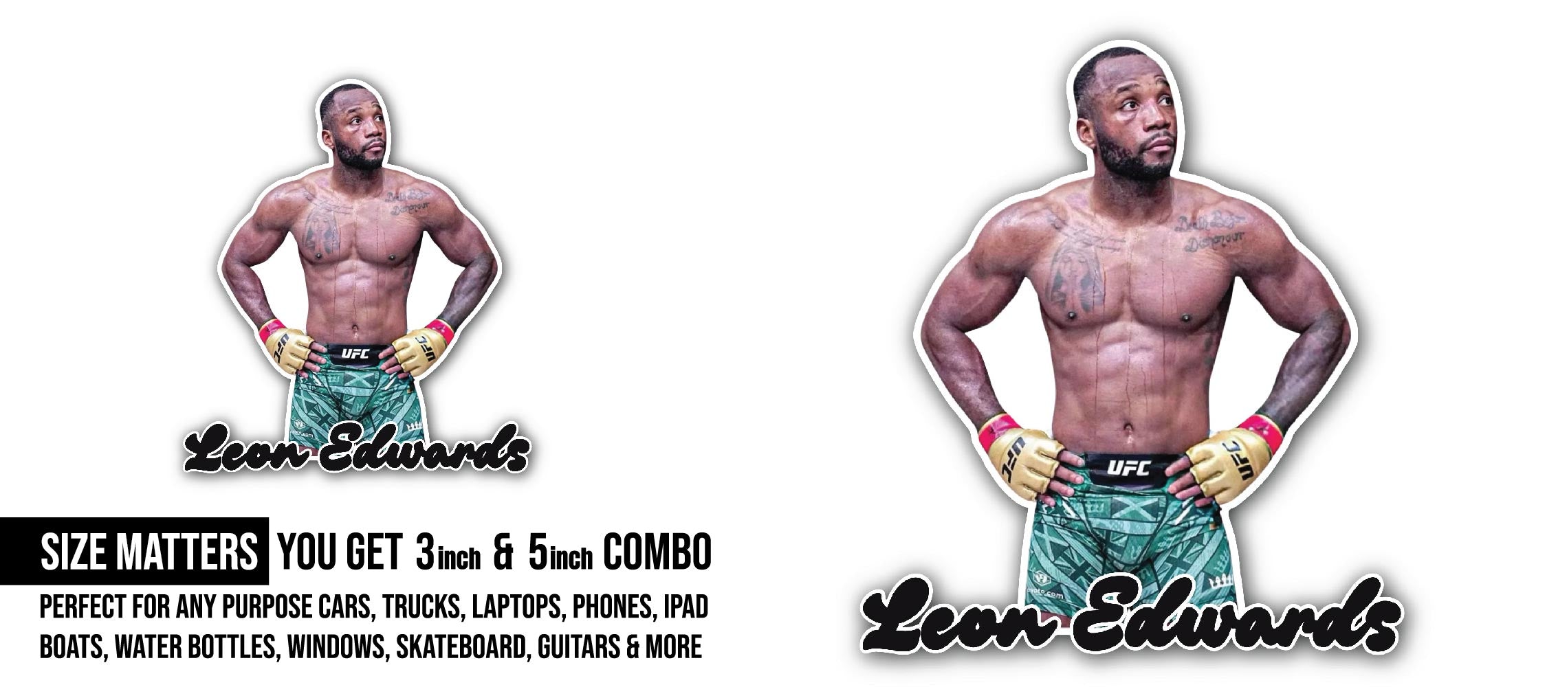 Leon Edwards Sticker, Waterproof Vinyl Decal Sticker Indoor Or Outdoor 2 (Pieces) 3" and 5"