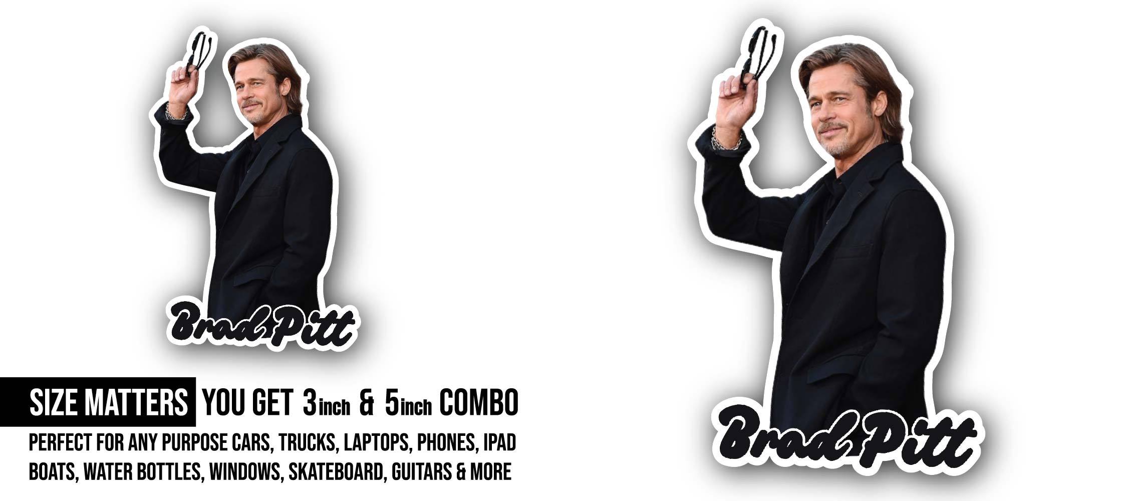Brad Pitt Sticker, Waterproof Vinyl Decal Sticker Indoor Or Outdoor 2 (Pieces) 3" and 5"