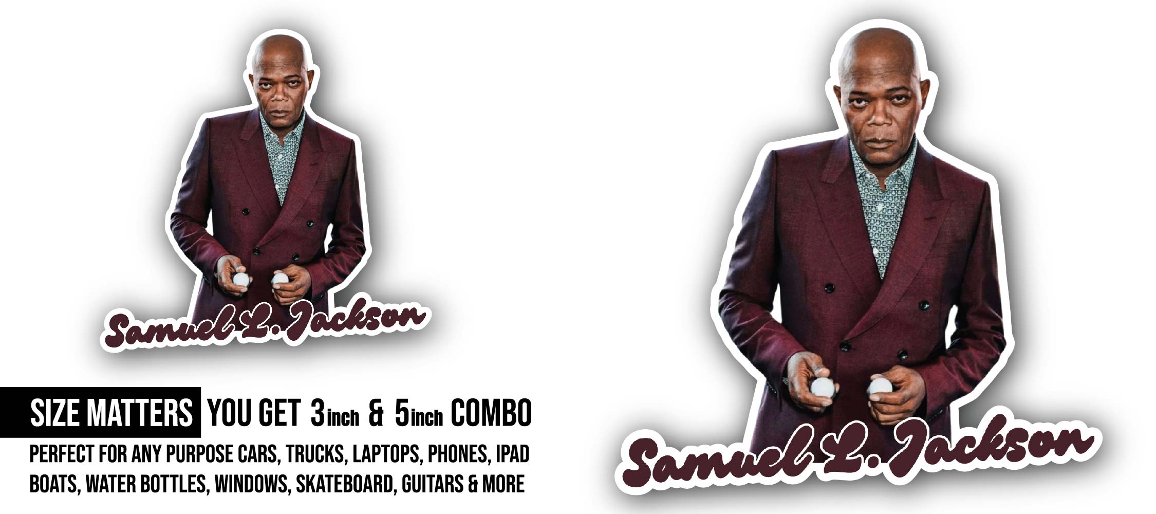 Samuel L. Jackson Sticker, Waterproof Vinyl Decal Sticker Indoor Or Outdoor 2 (Pieces) 3" and 5"