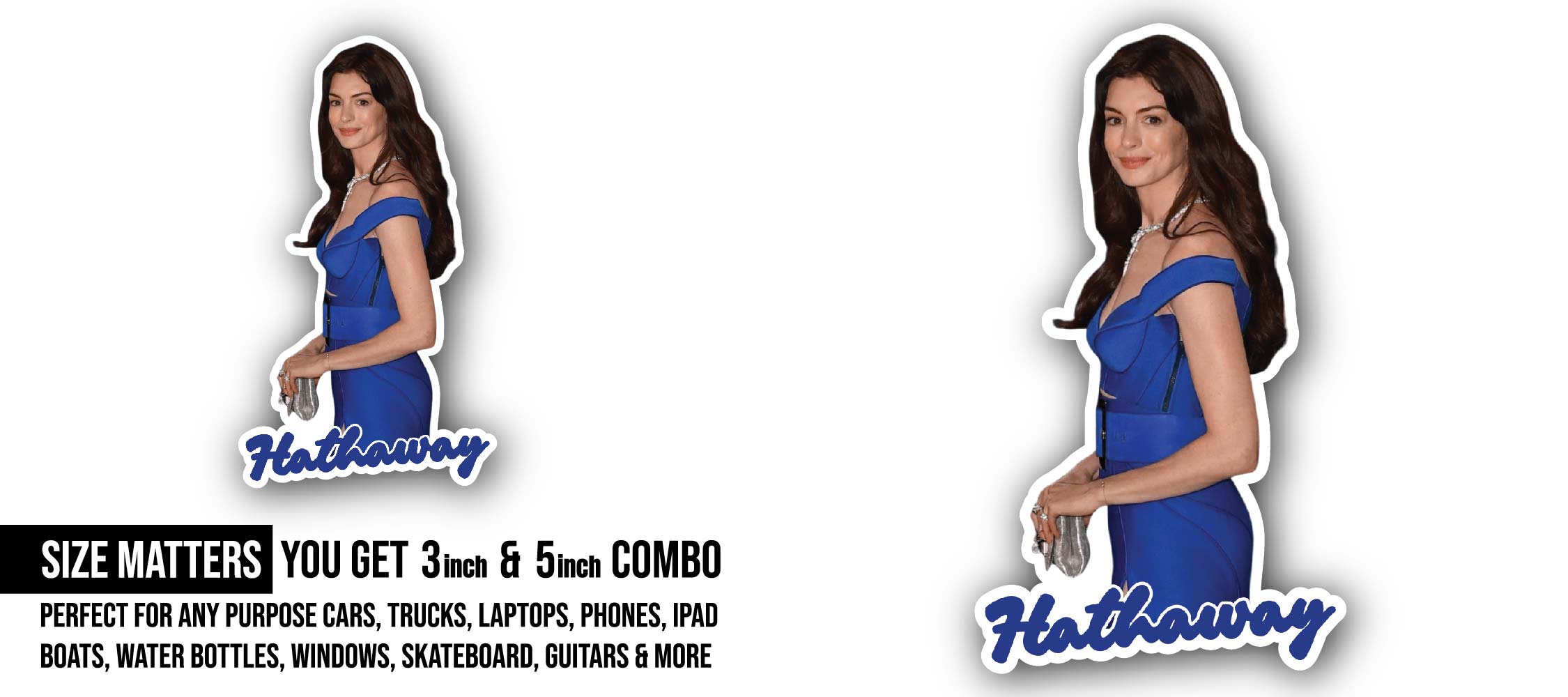 Anne Hathaway Sticker, Waterproof Vinyl Decal Sticker Indoor Or Outdoor 2 (Pieces) 3" and 5"