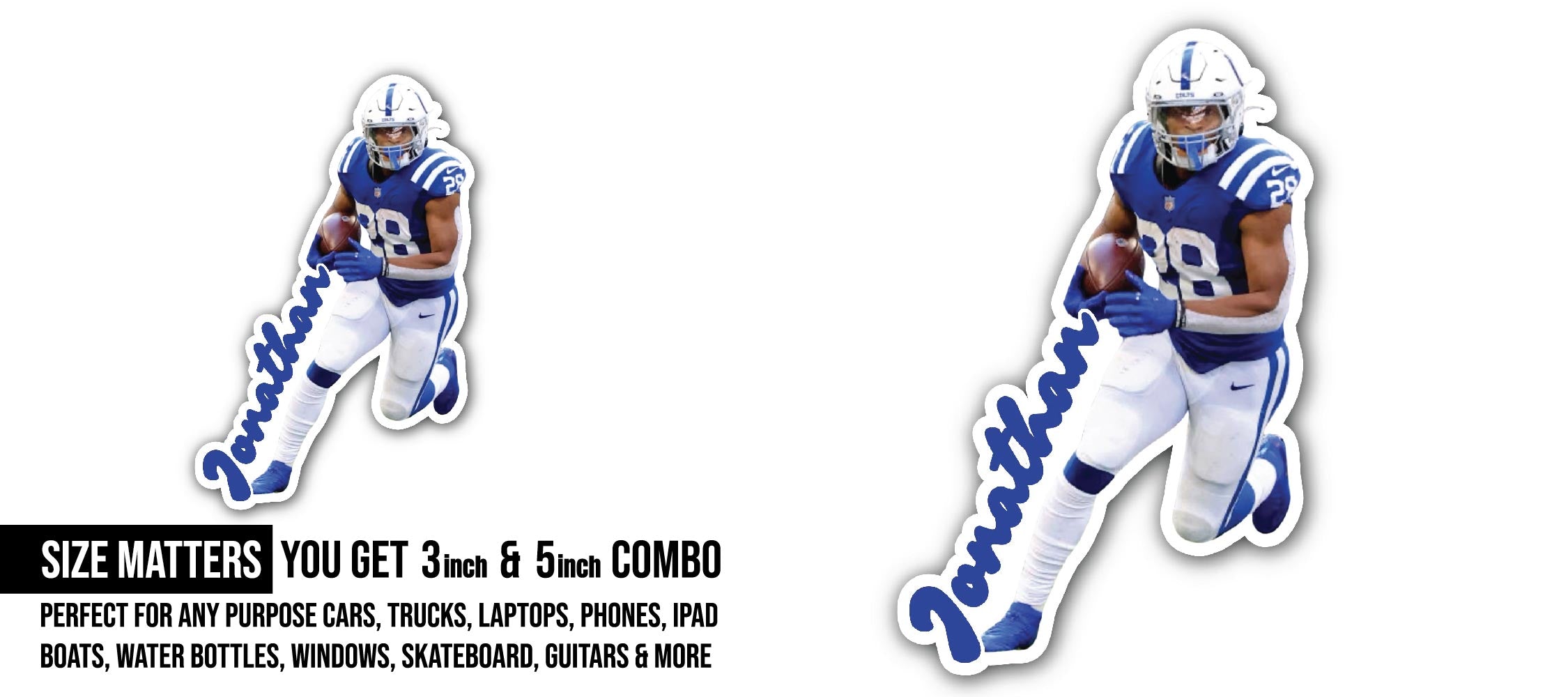 Jonathan Taylor Sticker, Waterproof Vinyl Decal Sticker Indoor Or Outdoor 2 (Pieces) 3" and 5"