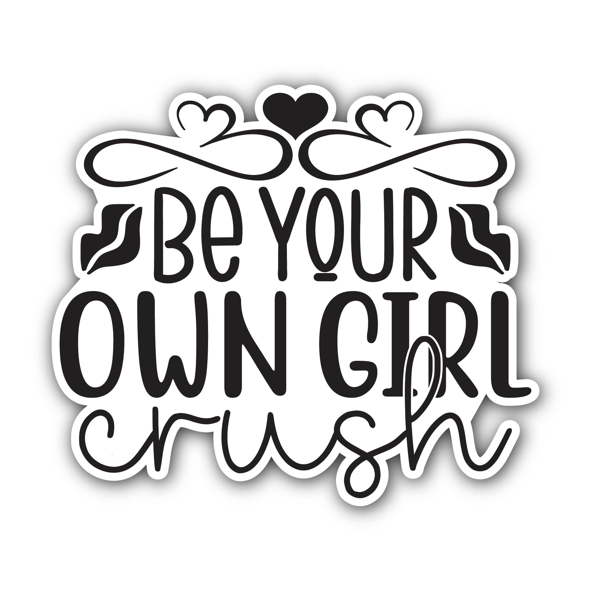 Be Your Own Girl Crush Sticker, Waterproof Vinyl Decal Sticker Indoor Or Outdoor 2 (Pieces) 3" and 5"