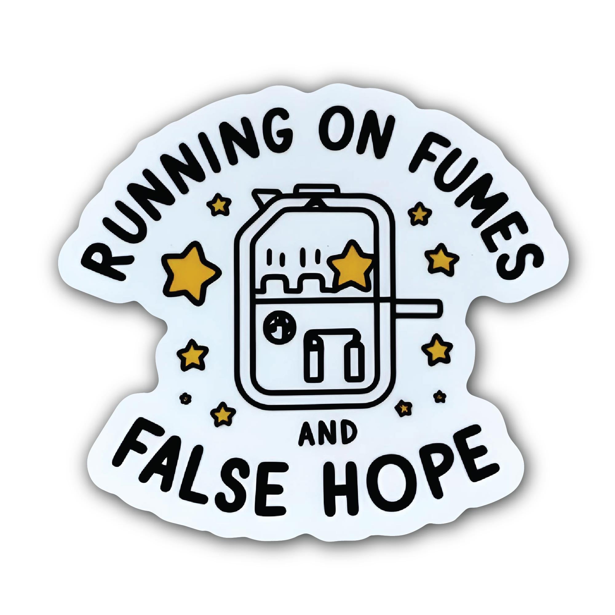 Running on Fumes and False Hope Sticker, Waterproof Vinyl Decal Sticker Indoor Or Outdoor 2 (Pieces) 3" and 5"