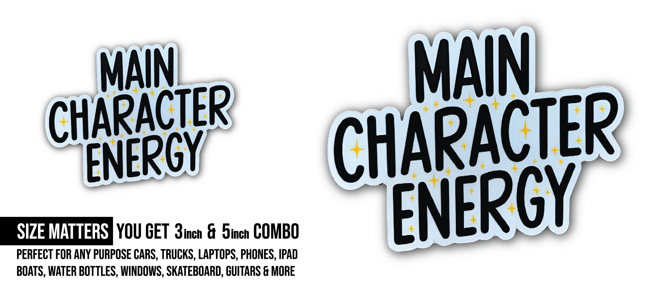 Main Character Energy Sticker, Waterproof Vinyl Decal Sticker Indoor Or Outdoor 2 (Pieces) 3" and 5"
